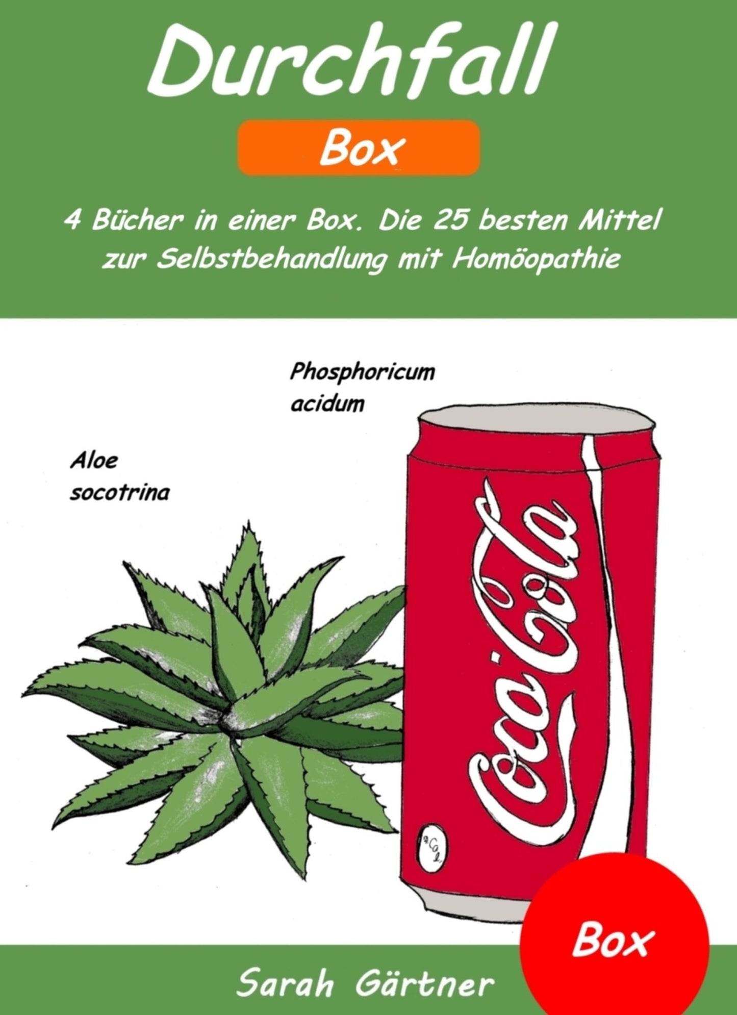 Durchfall - Box. 4 Bücher in einer Box. Die 25 besten Mittel zur Selbstbehandlung mit Homöopathie: Selbsthilfe bei Neigung zu Verdauungsproblemen, Verdauungsstörungen, Lactoseintoleranz oder Darmentzündung