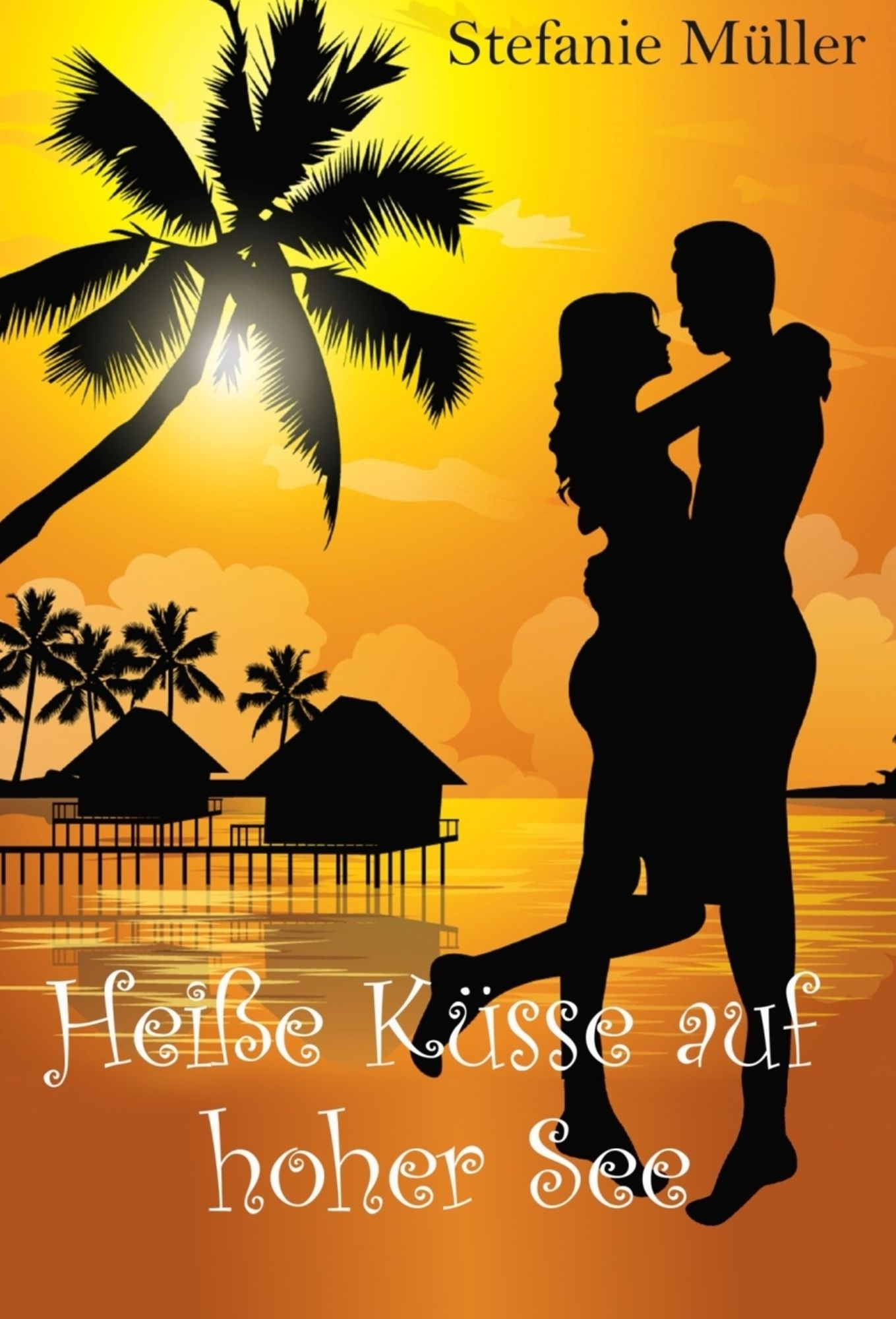 Heiße Küsse auf hoher See: Liebesroman