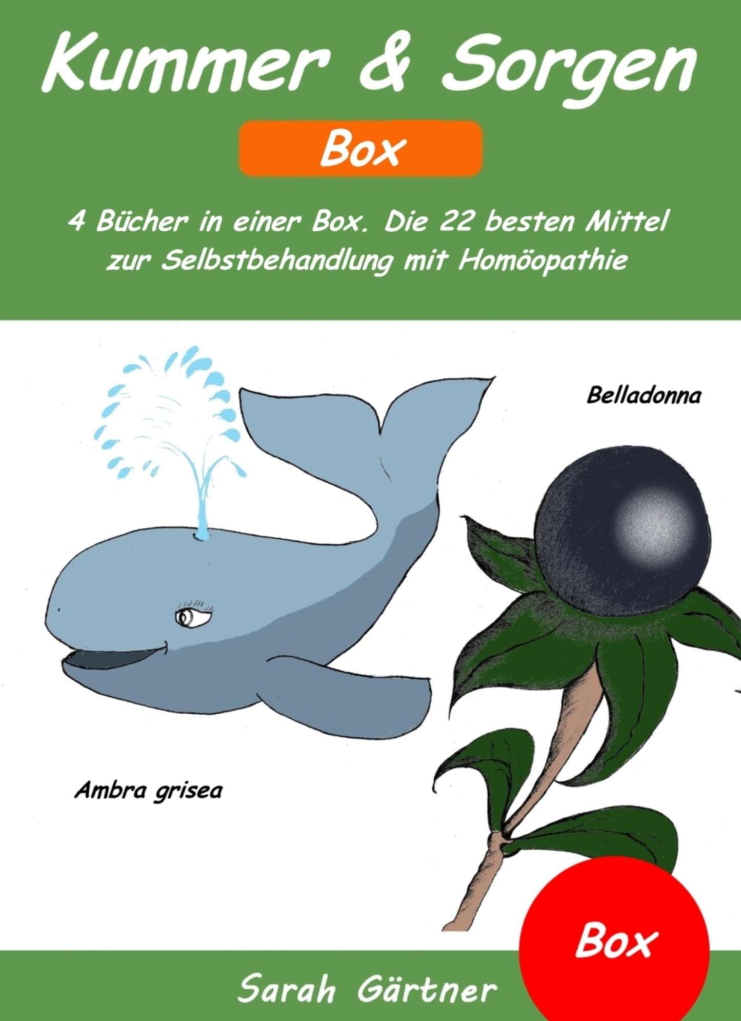 Kummer & Sorgen - Box. 4 Bücher in einer Box. Die 22 besten Mittel zur Selbstbehandlung mit Homöopathie: Ständiges Weinen und chronischen Kummer in wenigen Stunden vertreiben. Mut machender Erfahrungsbericht mit Pulsatilla