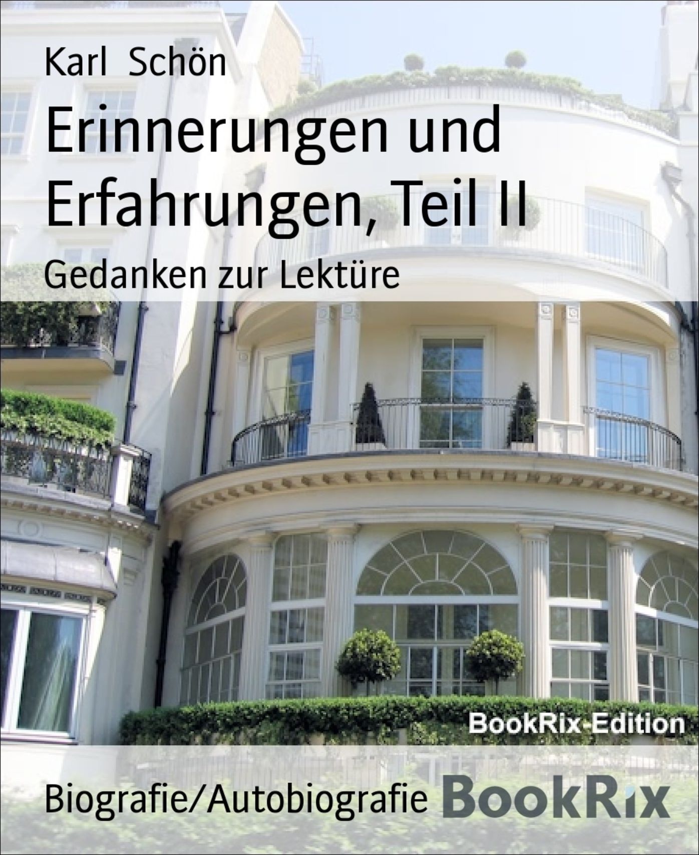 Erinnerungen und Erfahrungen, Teil II: Gedanken zur Lektüre