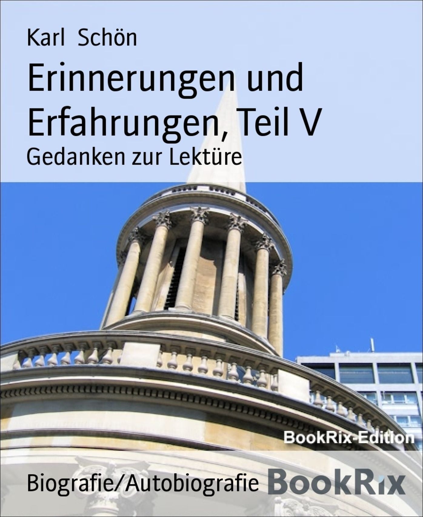 Erinnerungen und Erfahrungen, Teil V: Gedanken zur Lektüre