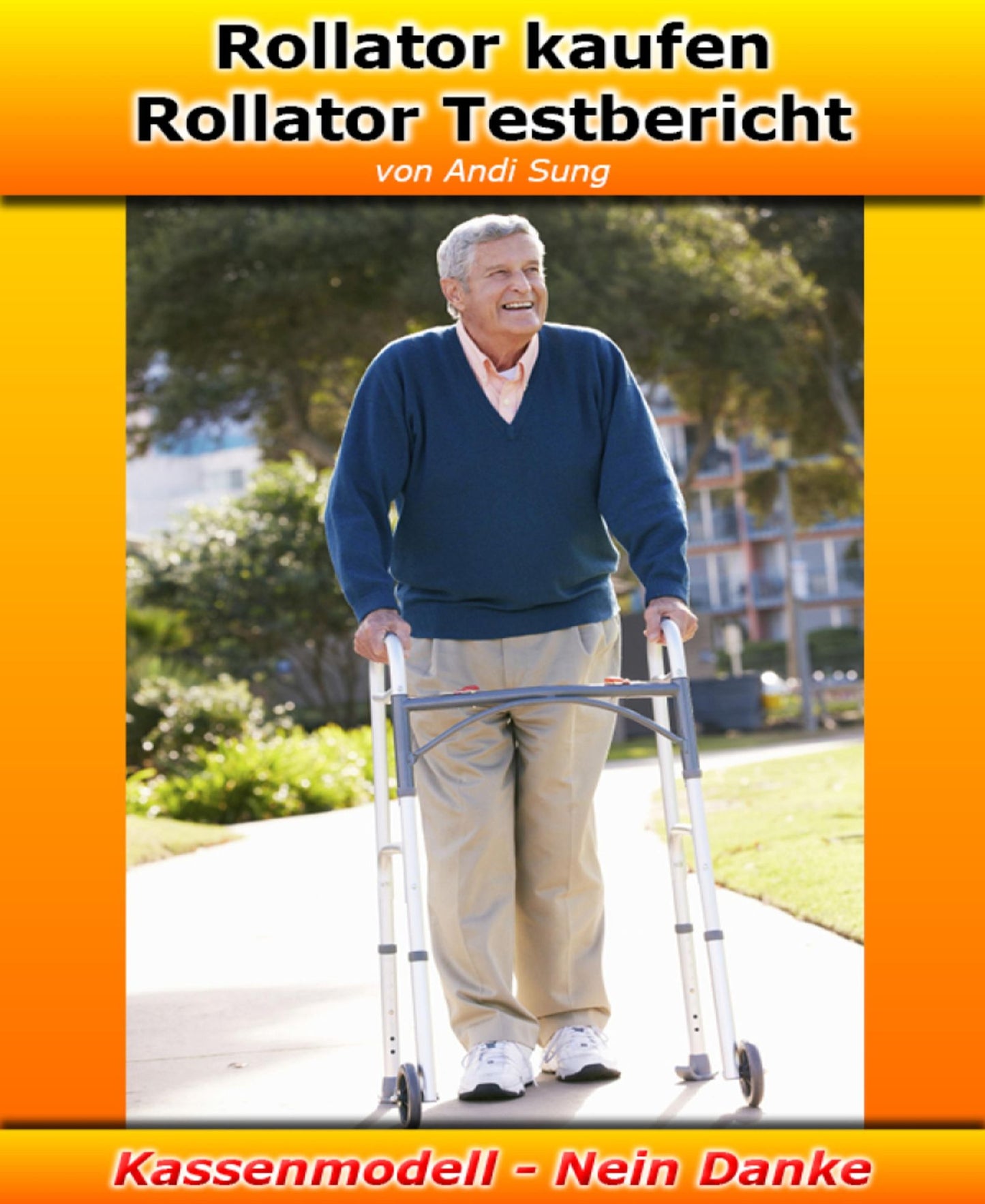 Rollator kaufen - Rollator Testbericht: Rollator kaufen - Aber richtig