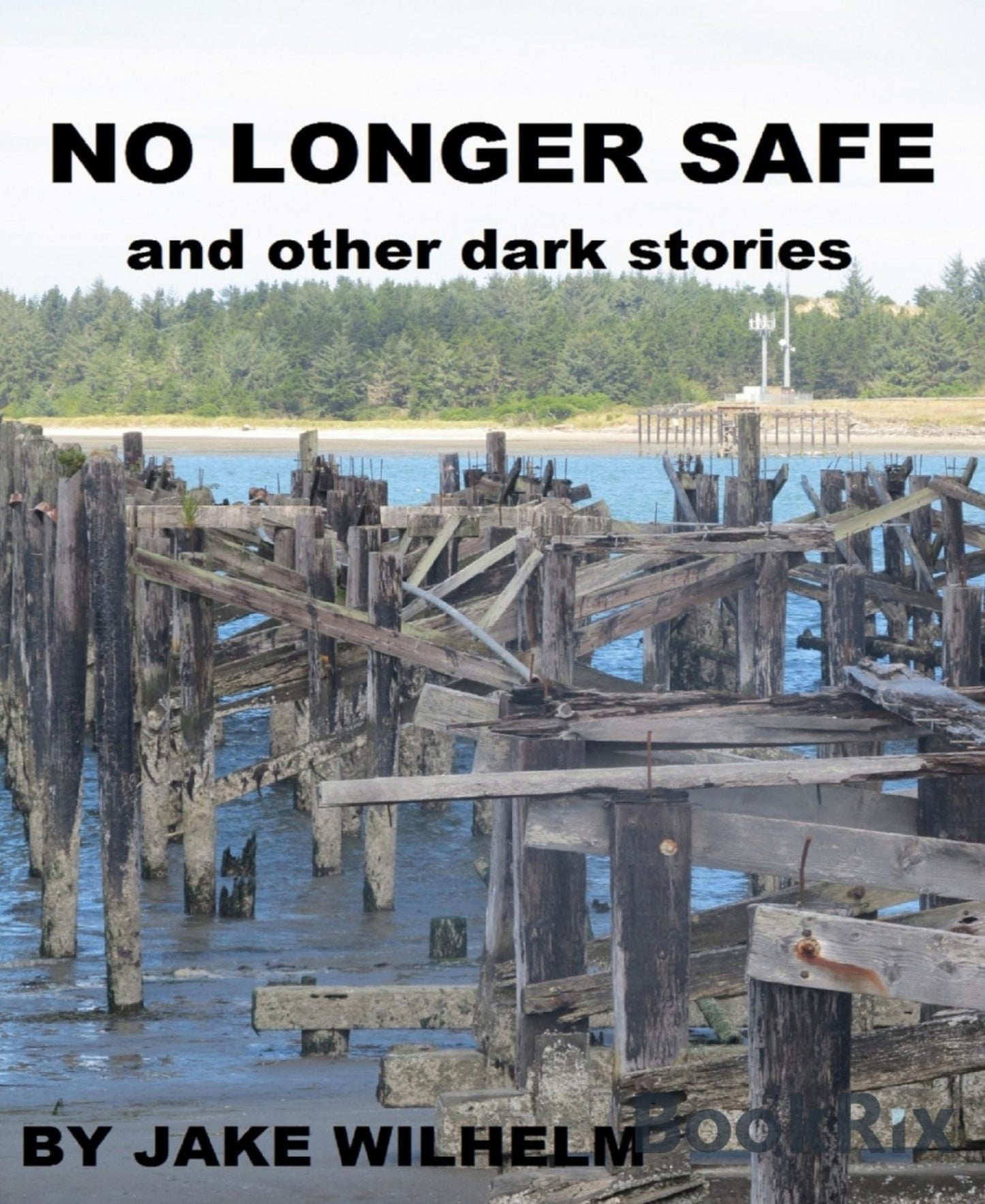 No Longer Safe and Other Dark Stories