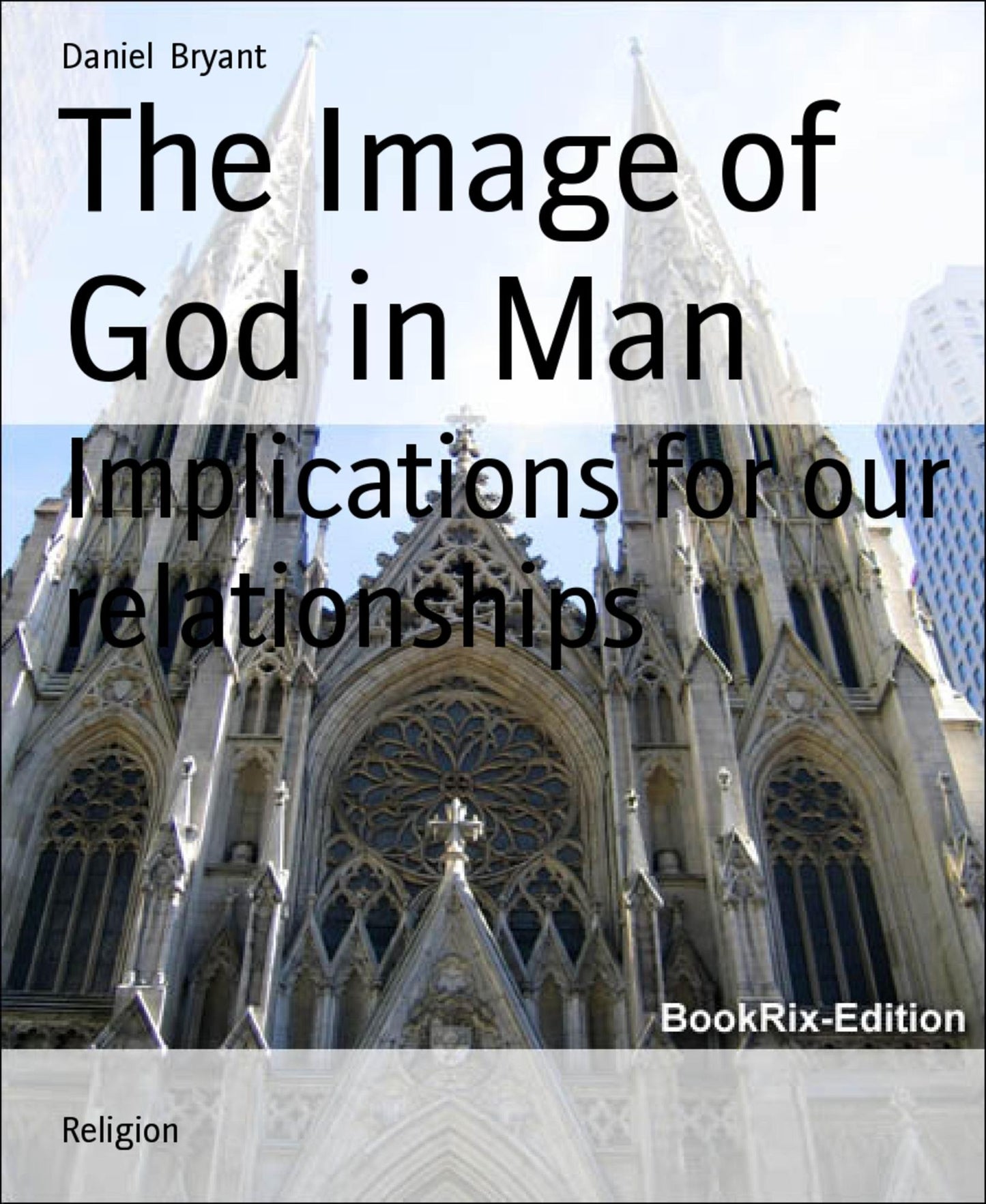The Image of God in Man: Implications for our relationships