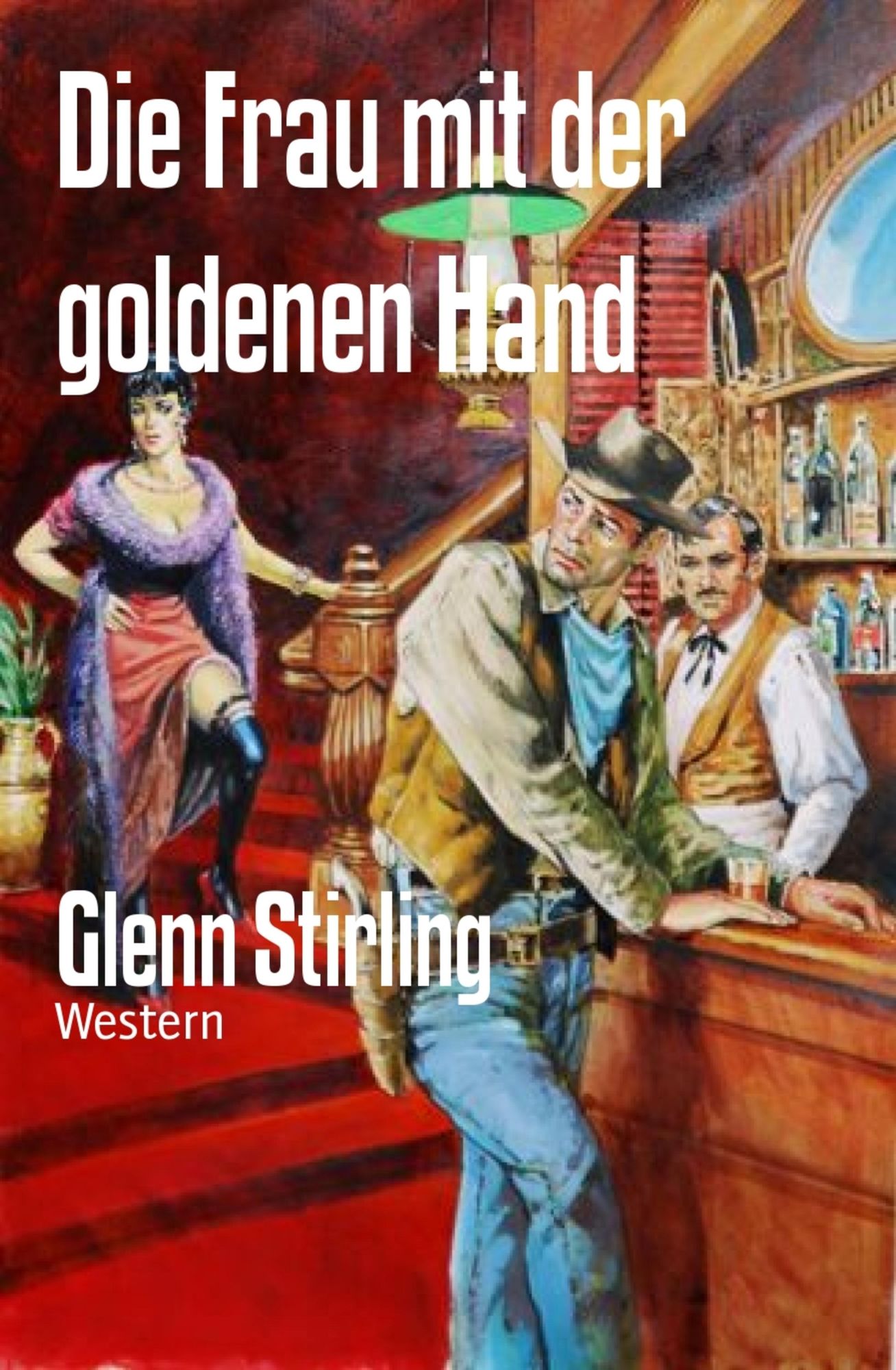 Die Frau mit der goldenen Hand: Western