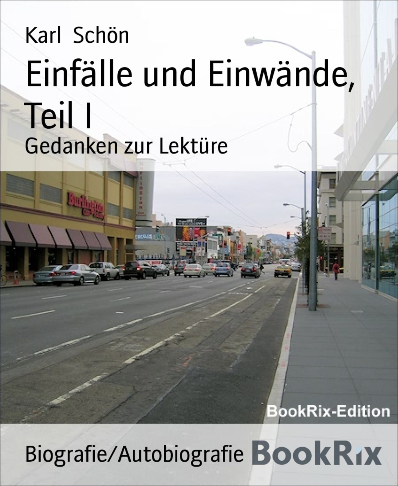 Einfälle und Einwände, Teil I: Gedanken zur Lektüre