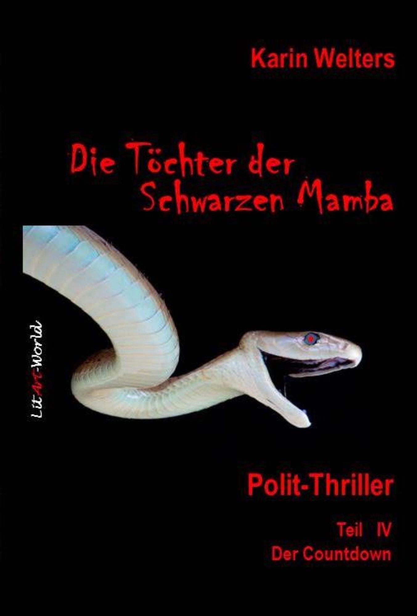 Die Töchter der Schwarzen Mamba: Polit-Thriller Teil IV - Der Countdown