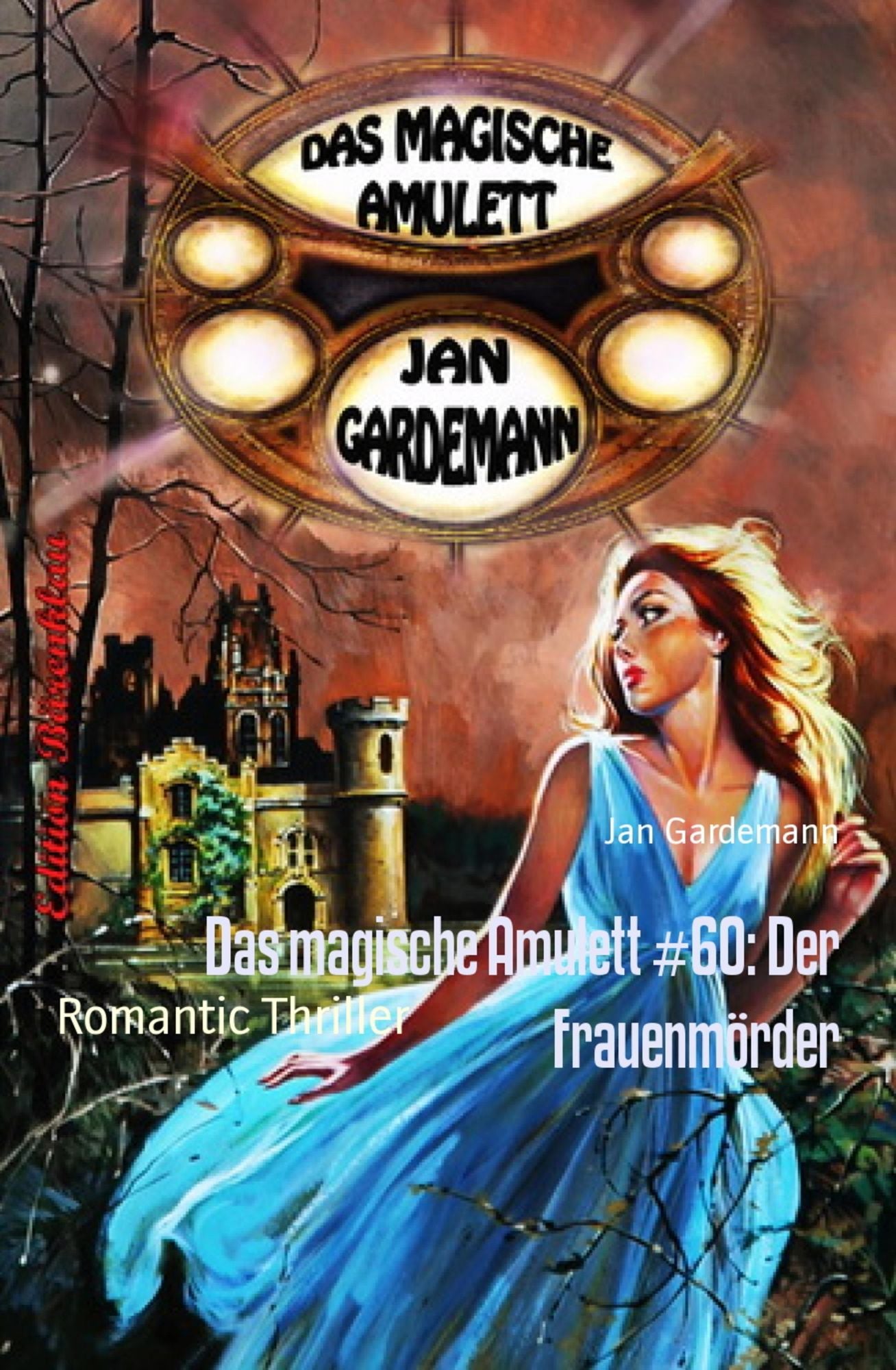 Das magische Amulett #60: Der Frauenmörder: Romantic Thriller