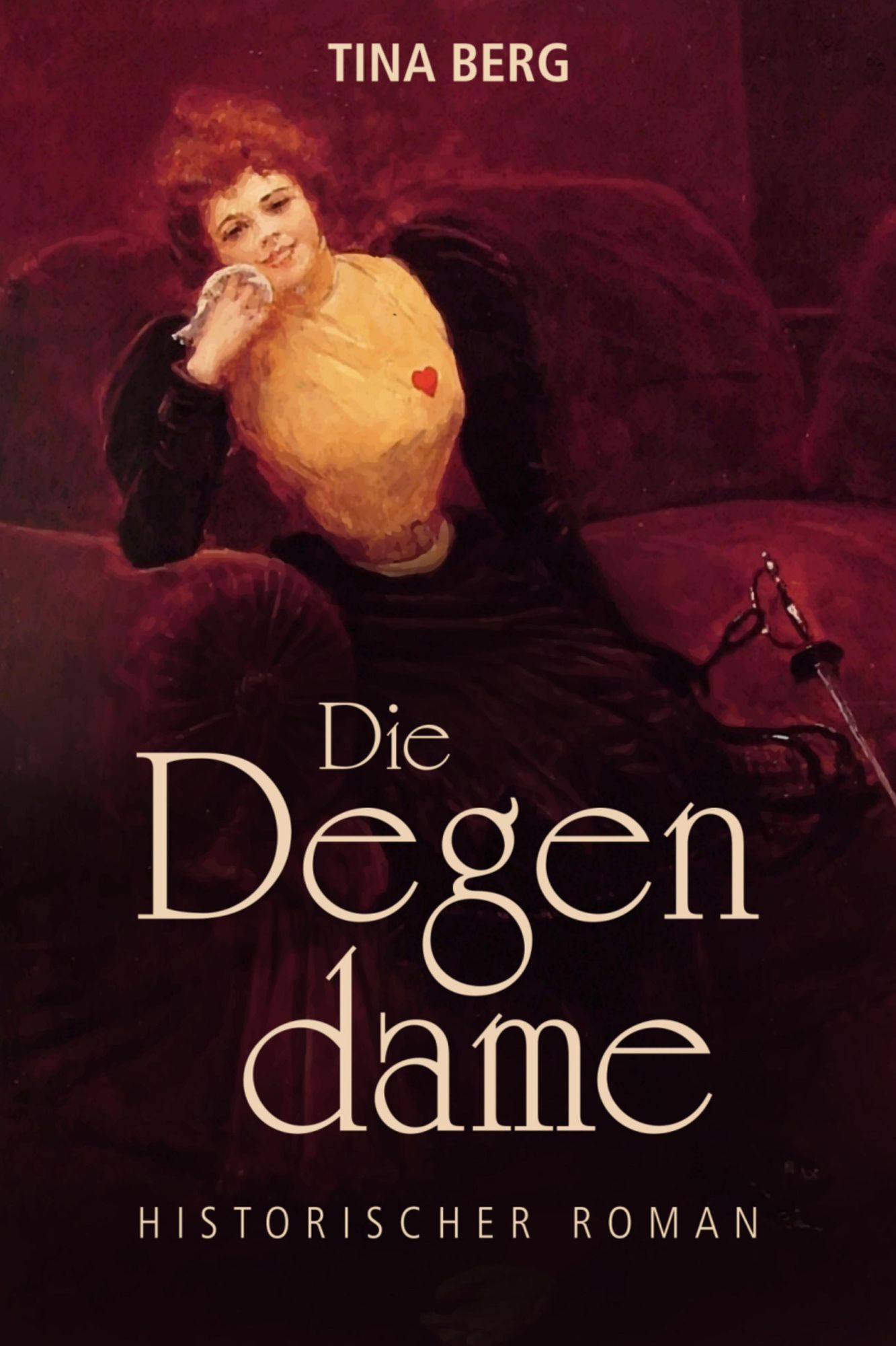Die Degendame: Historischer Roman