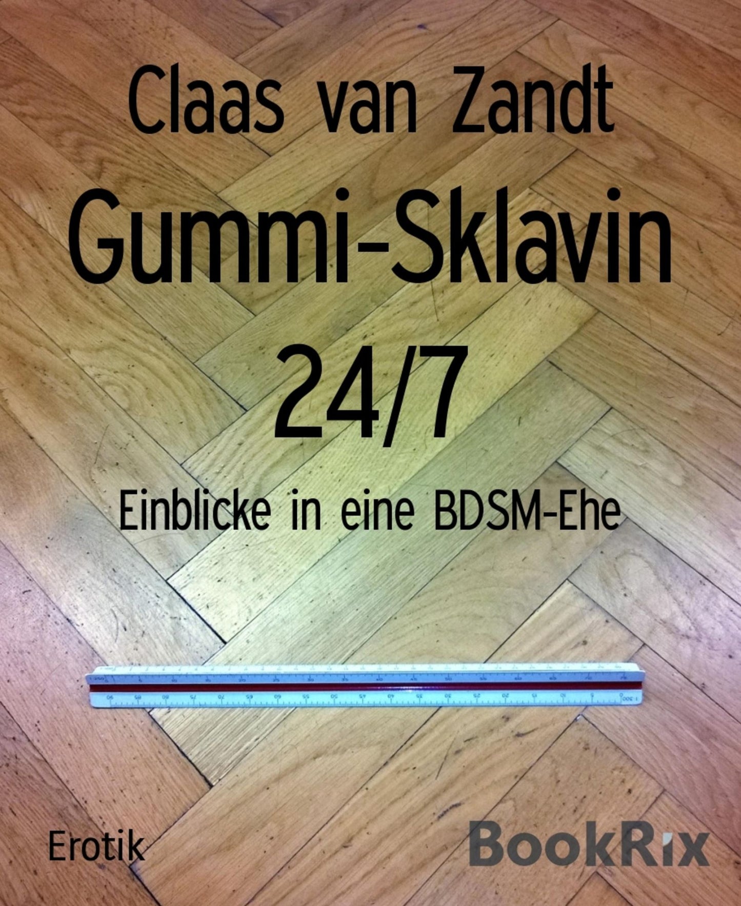 Gummi-Sklavin 24/7: Einblicke in eine BDSM-Ehe