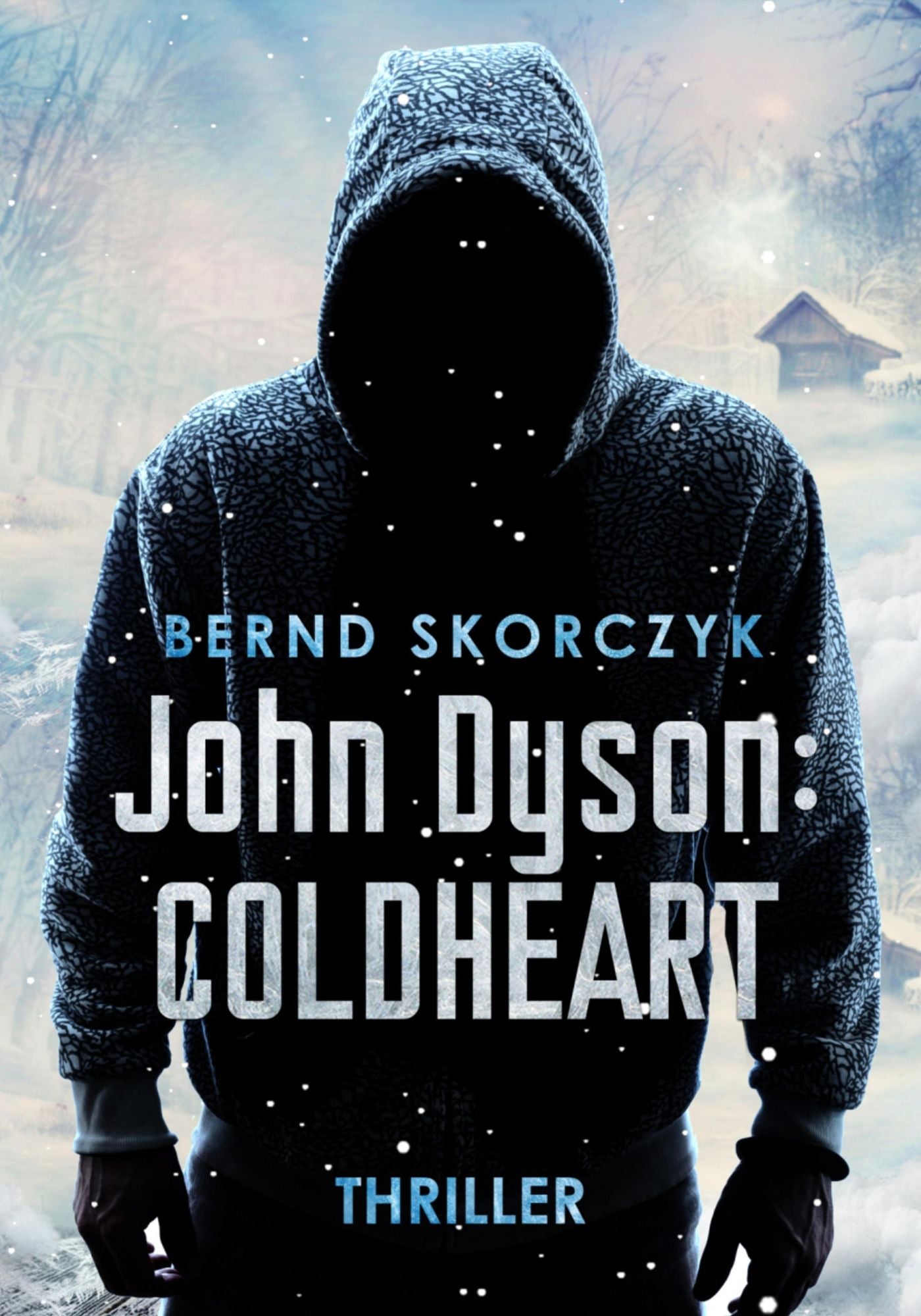 John Dyson: Coldheart: Thriller