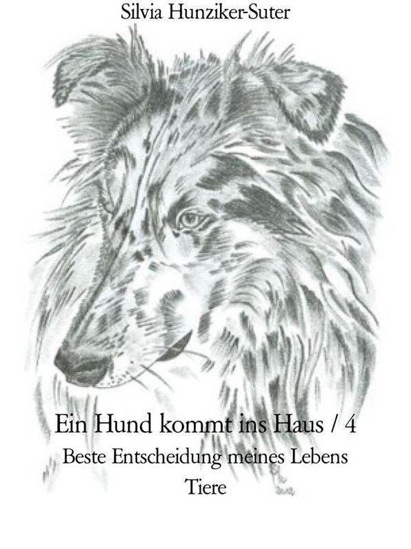 Ein Hund kommt ins Haus / 4: Beste Entscheidung meines Lebens