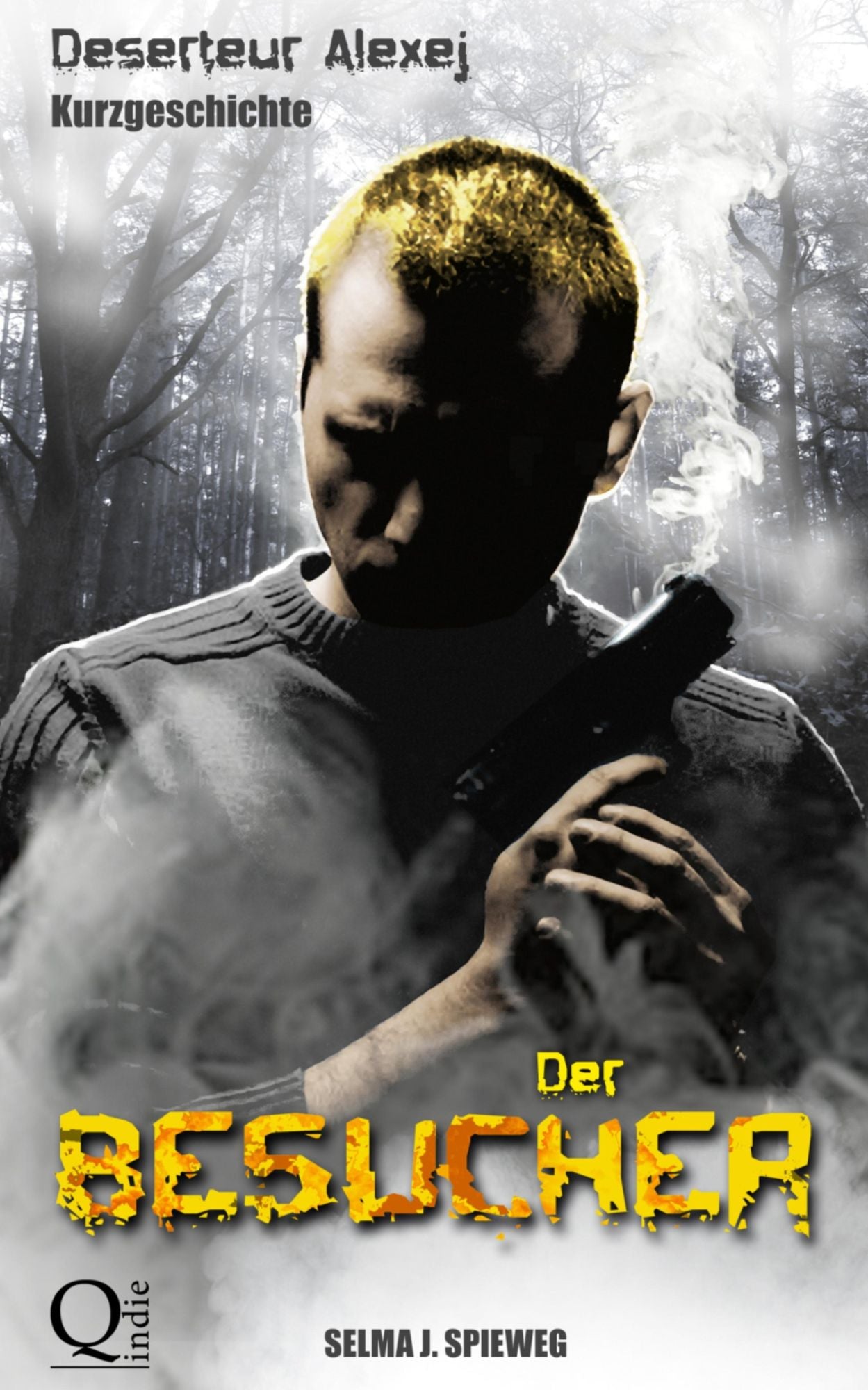 Der Besucher: (Deserteur Alexej-Kurzgeschichte)