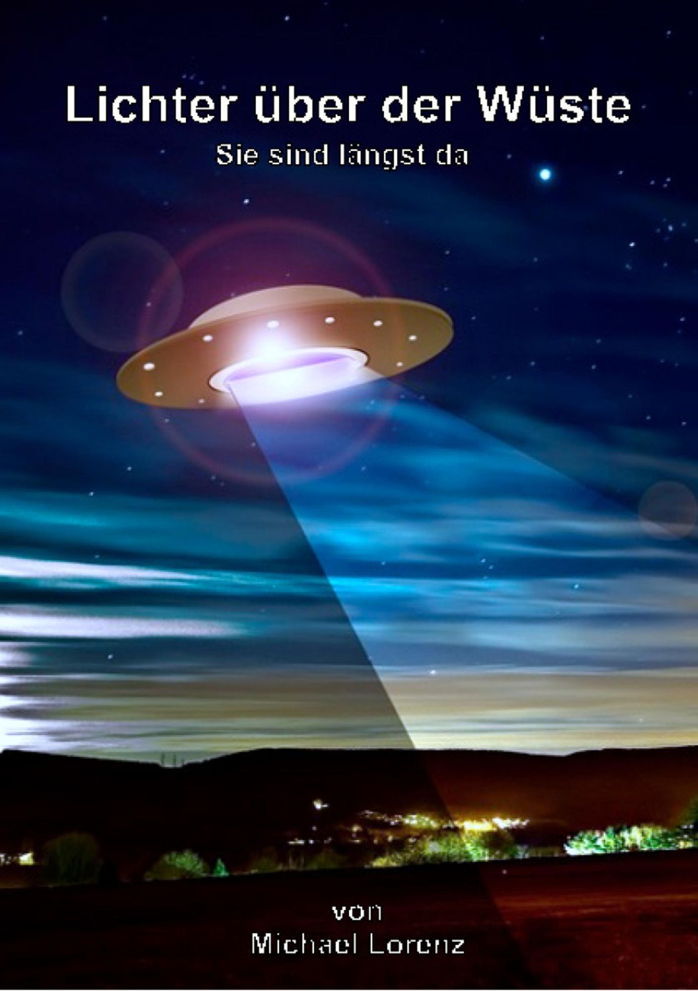 Lichter über der Wüste: Sie sind längst da