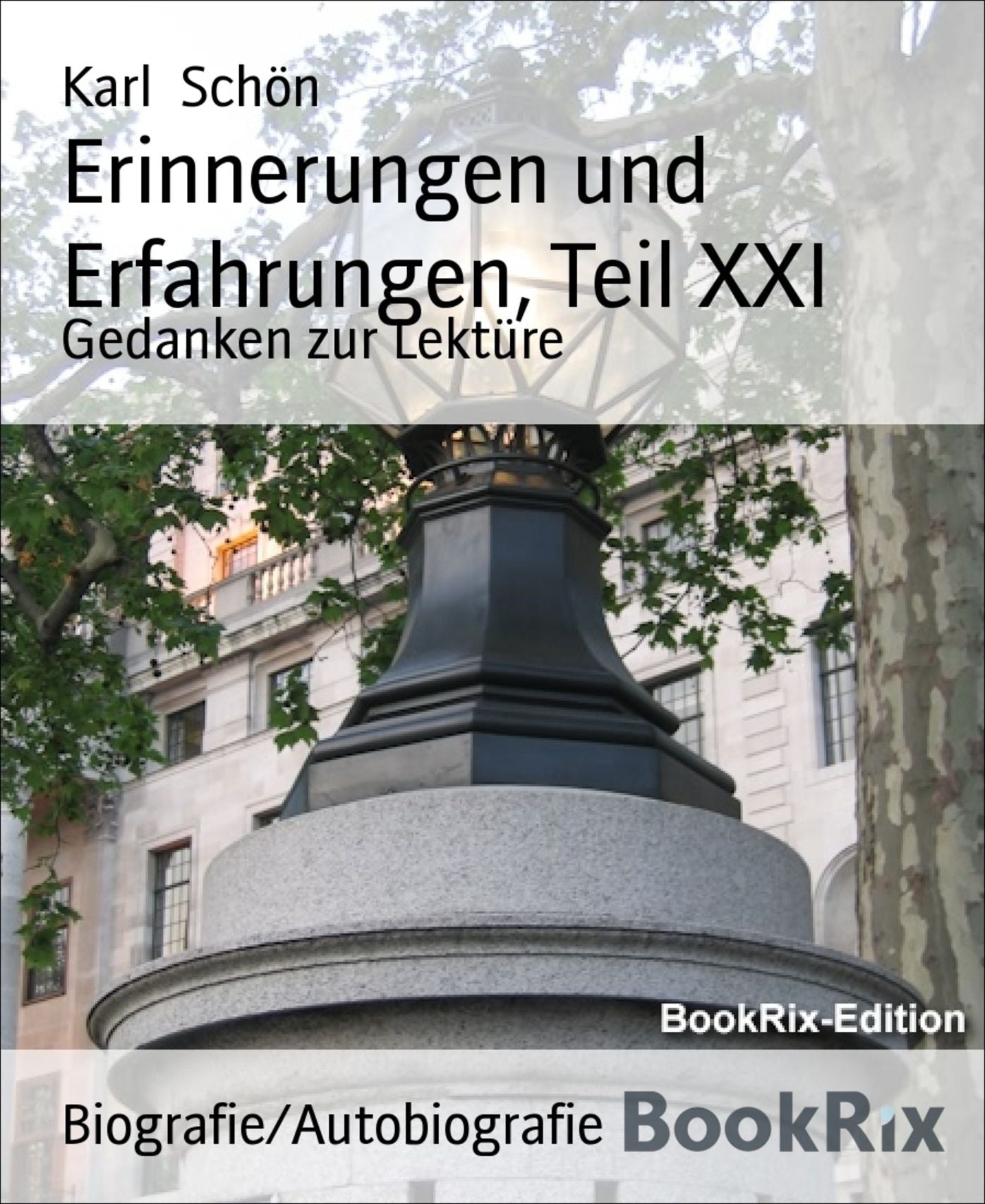 Erinnerungen und Erfahrungen, Teil XXI: Gedanken zur Lektüre