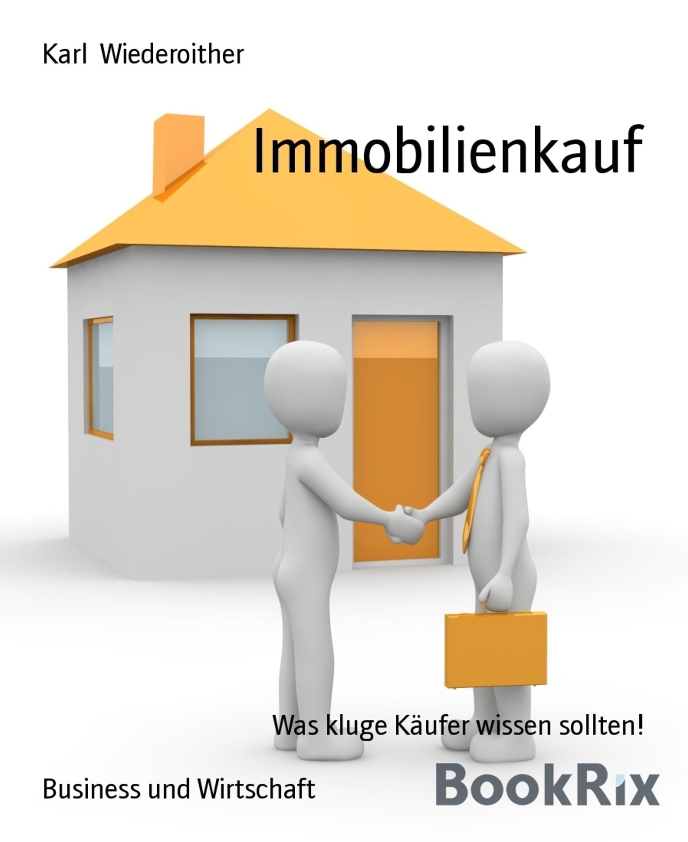 Immobilienkauf: Was kluge Käufer wissen sollten!