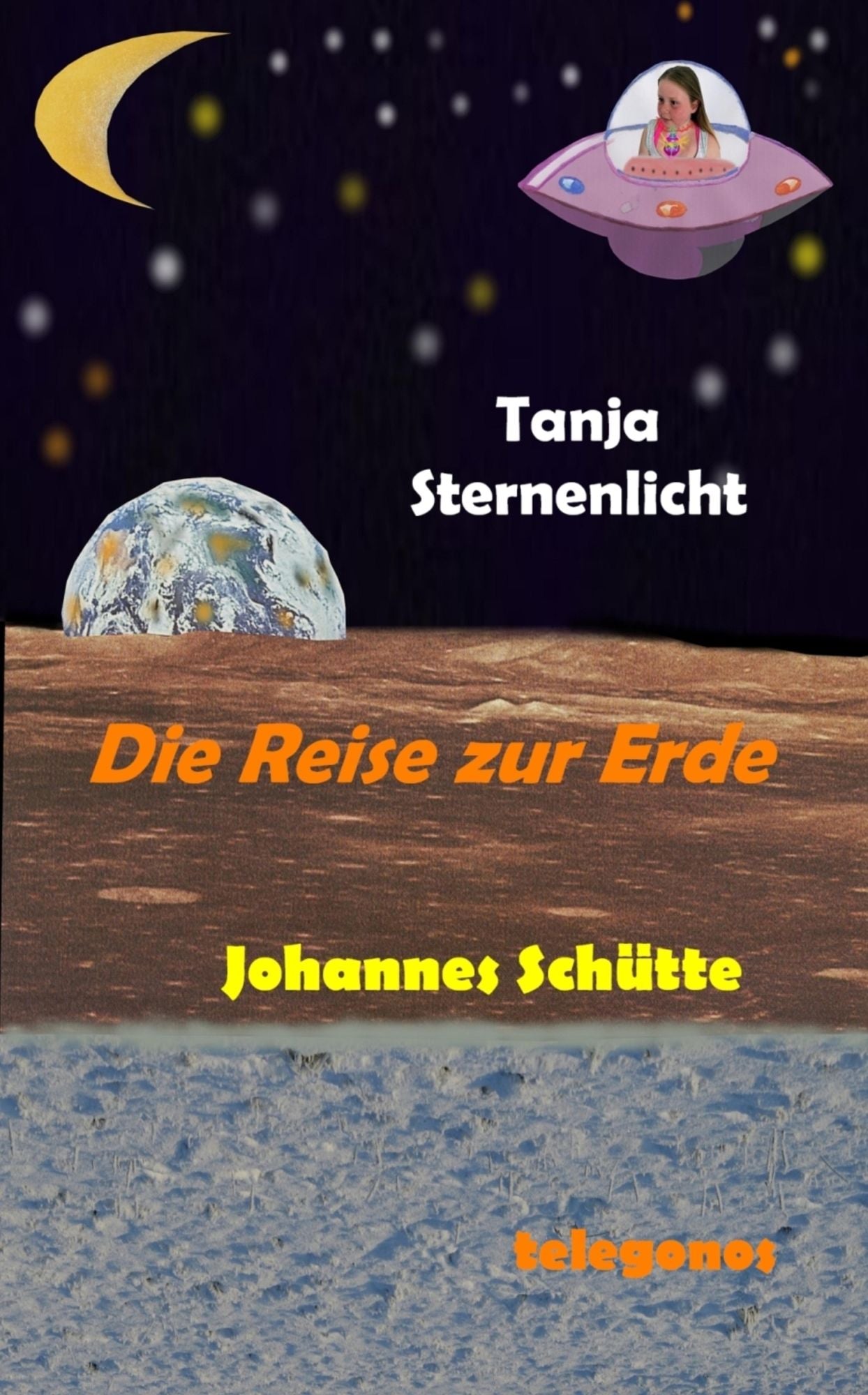 Tanja Sternenlicht: Die Reise zur Erde