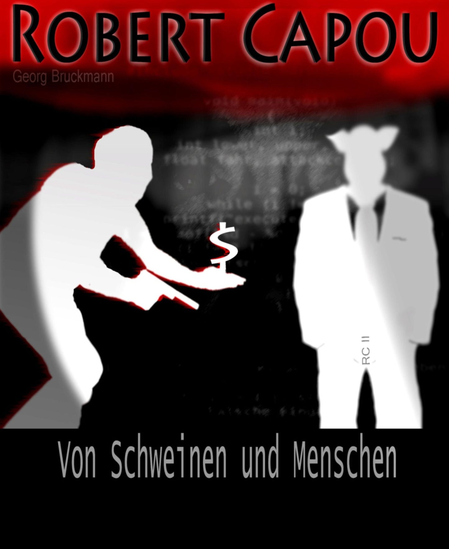 Von Schweinen und Menschen (Robert Capou 2): Robert Capou 2