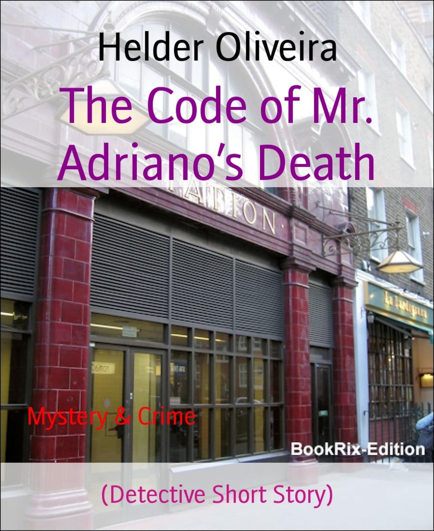 The Code of Mr. Adriano's Death: (Detective Short Story)