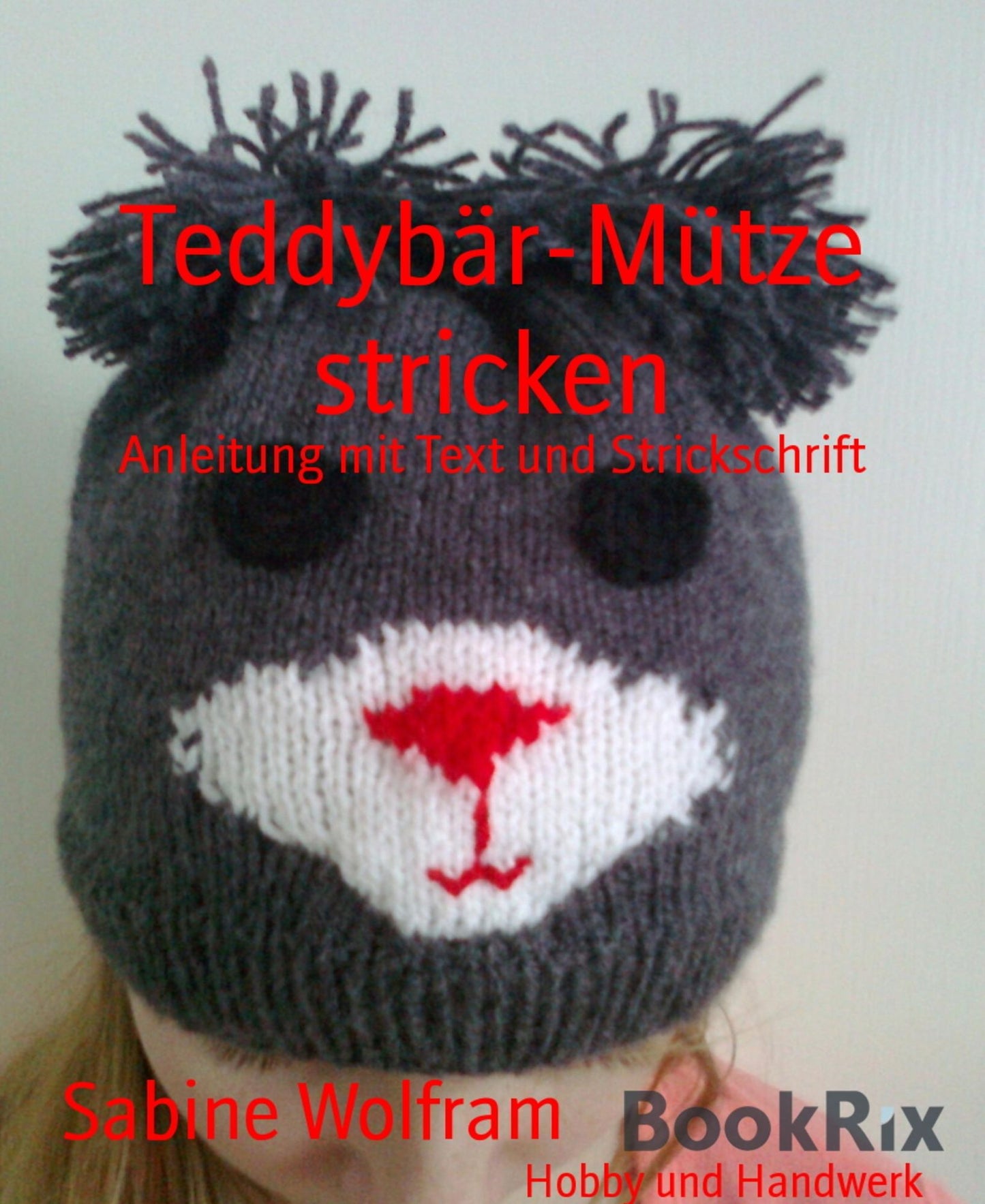 Teddybär-Mütze stricken: Anleitung mit Text und Strickschrift