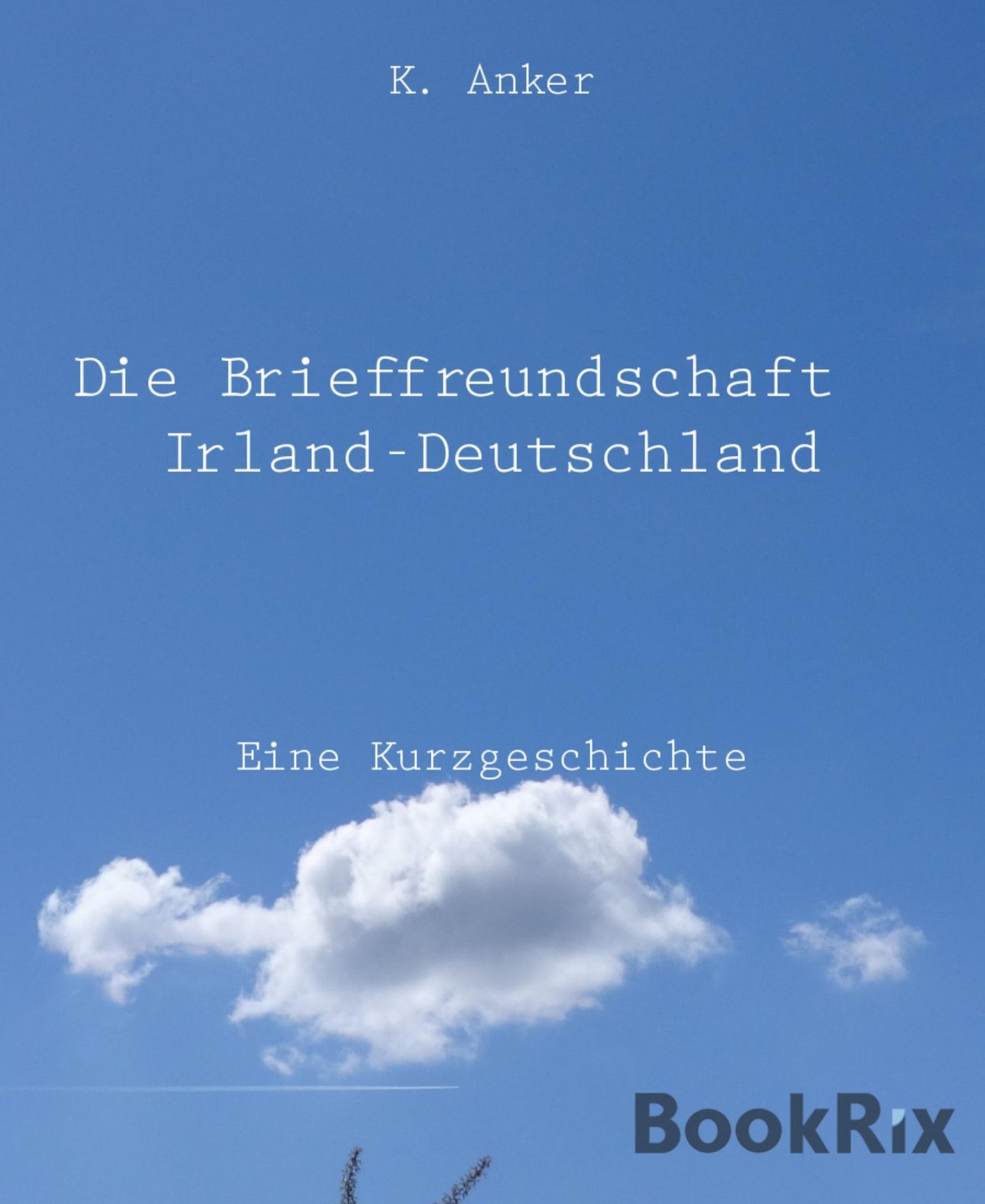 Die Brieffreundschaft Irland-Deutschland: Eine Kurzgeschichte