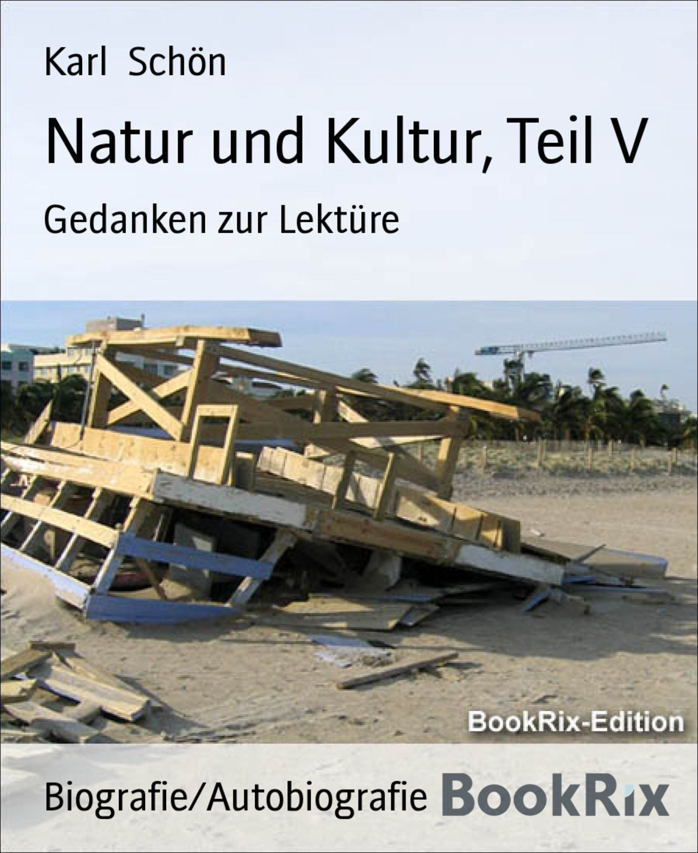 Natur und Kultur, Teil V: Gedanken zur Lektüre