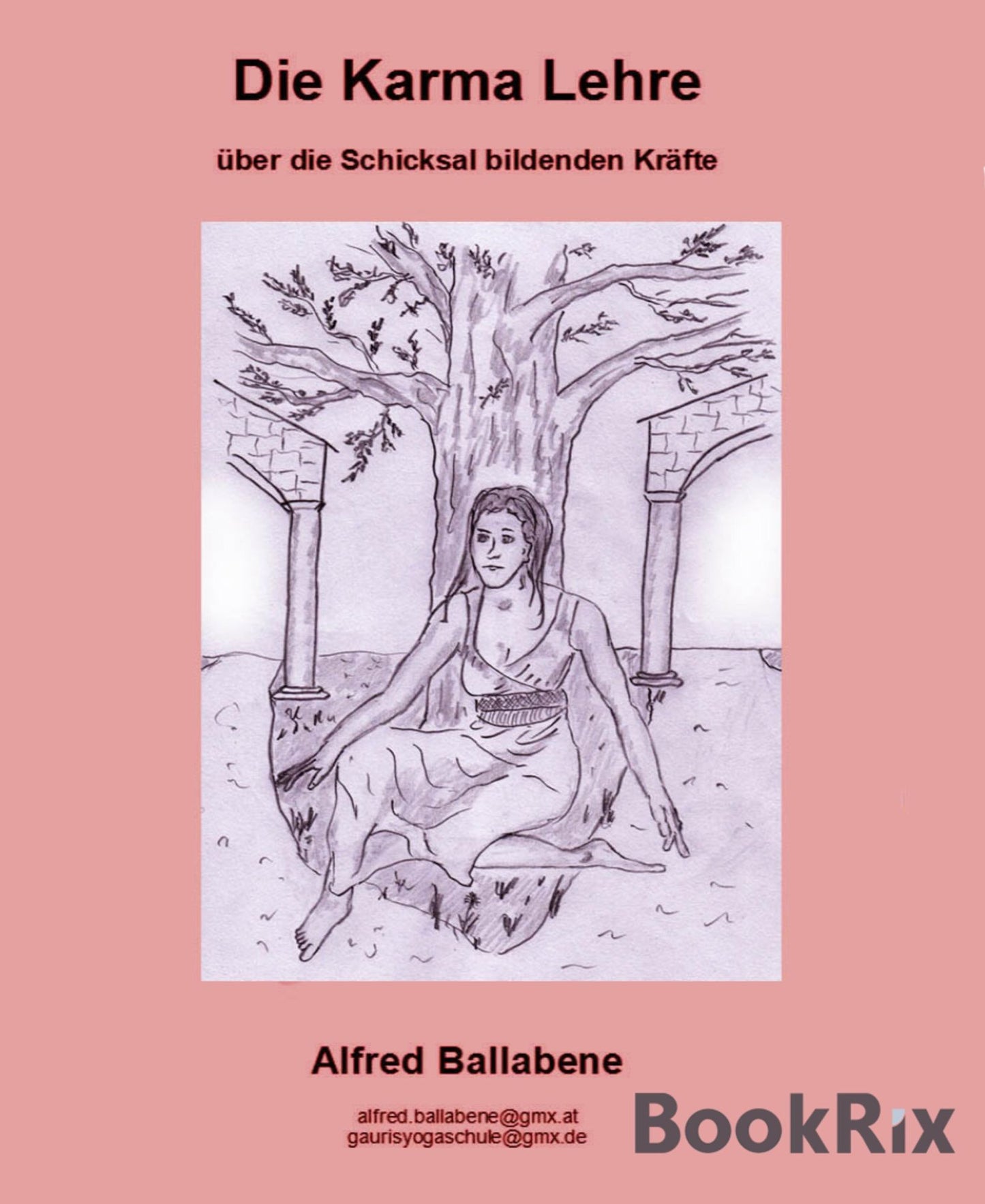 Die Karma Lehre: Über die Schicksal bildenden Kräfte