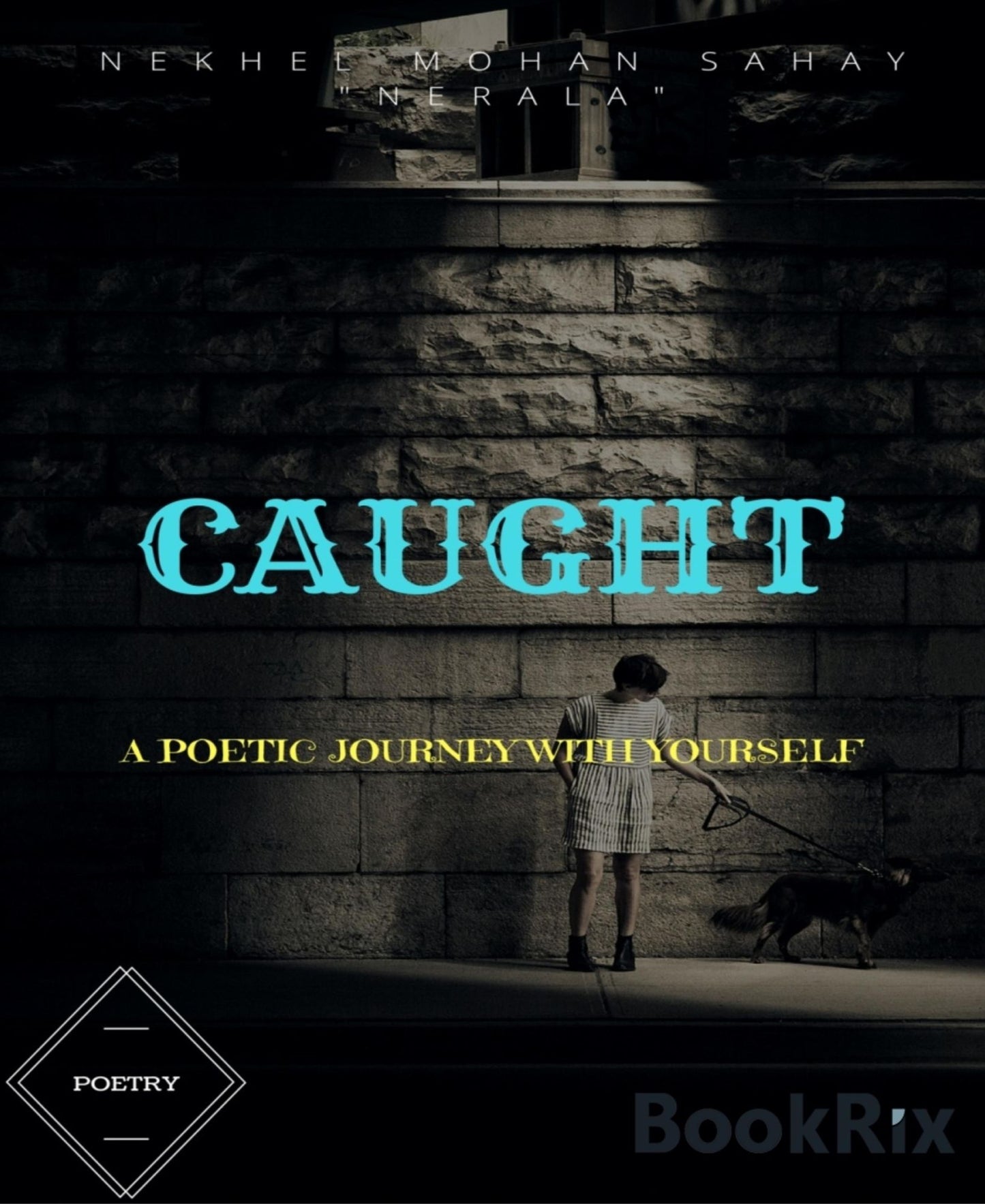 CAUGHT: A POETIC JOURNEY WITH YOURSELF