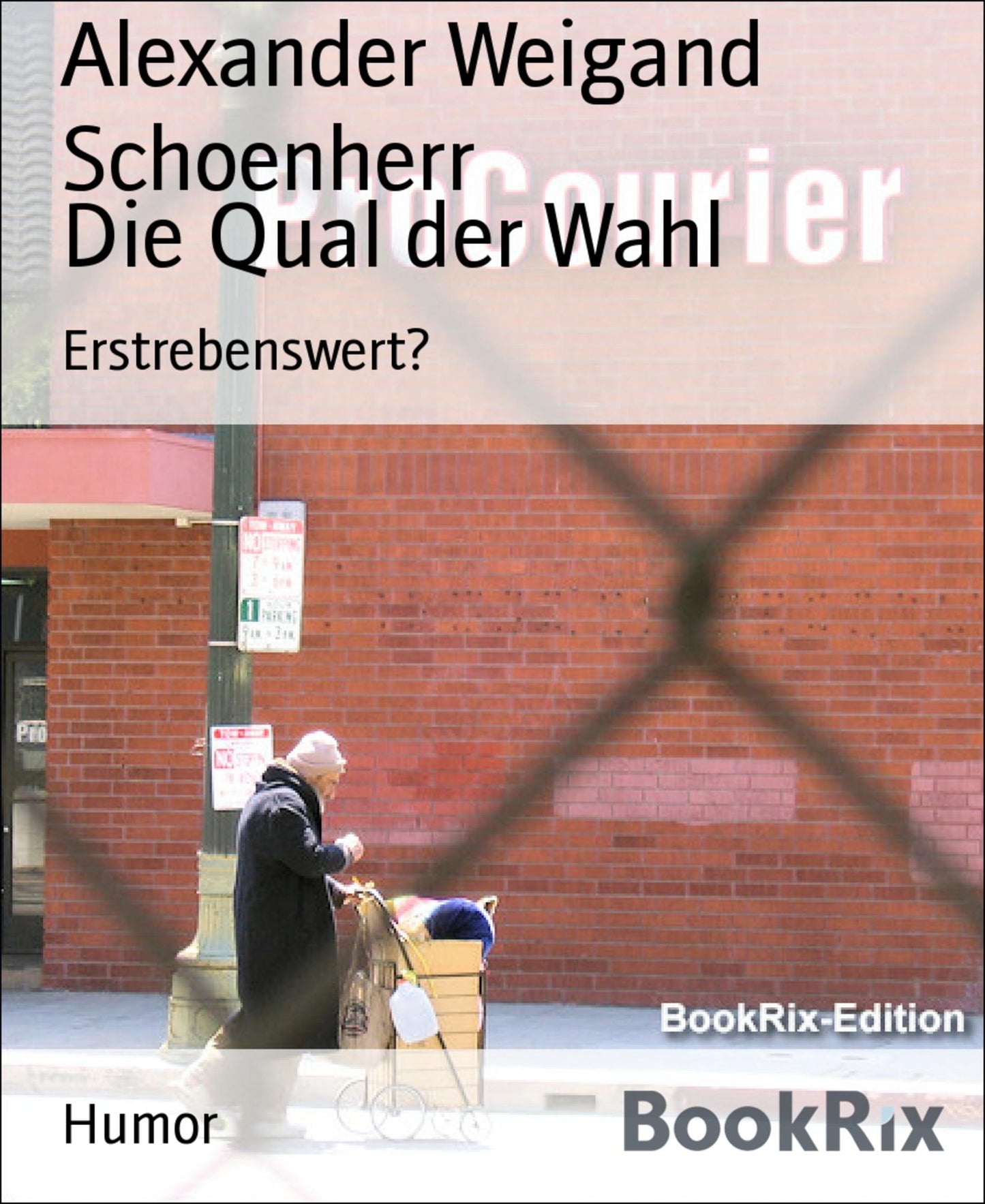 Die Qual der Wahl: Erstrebenswert?