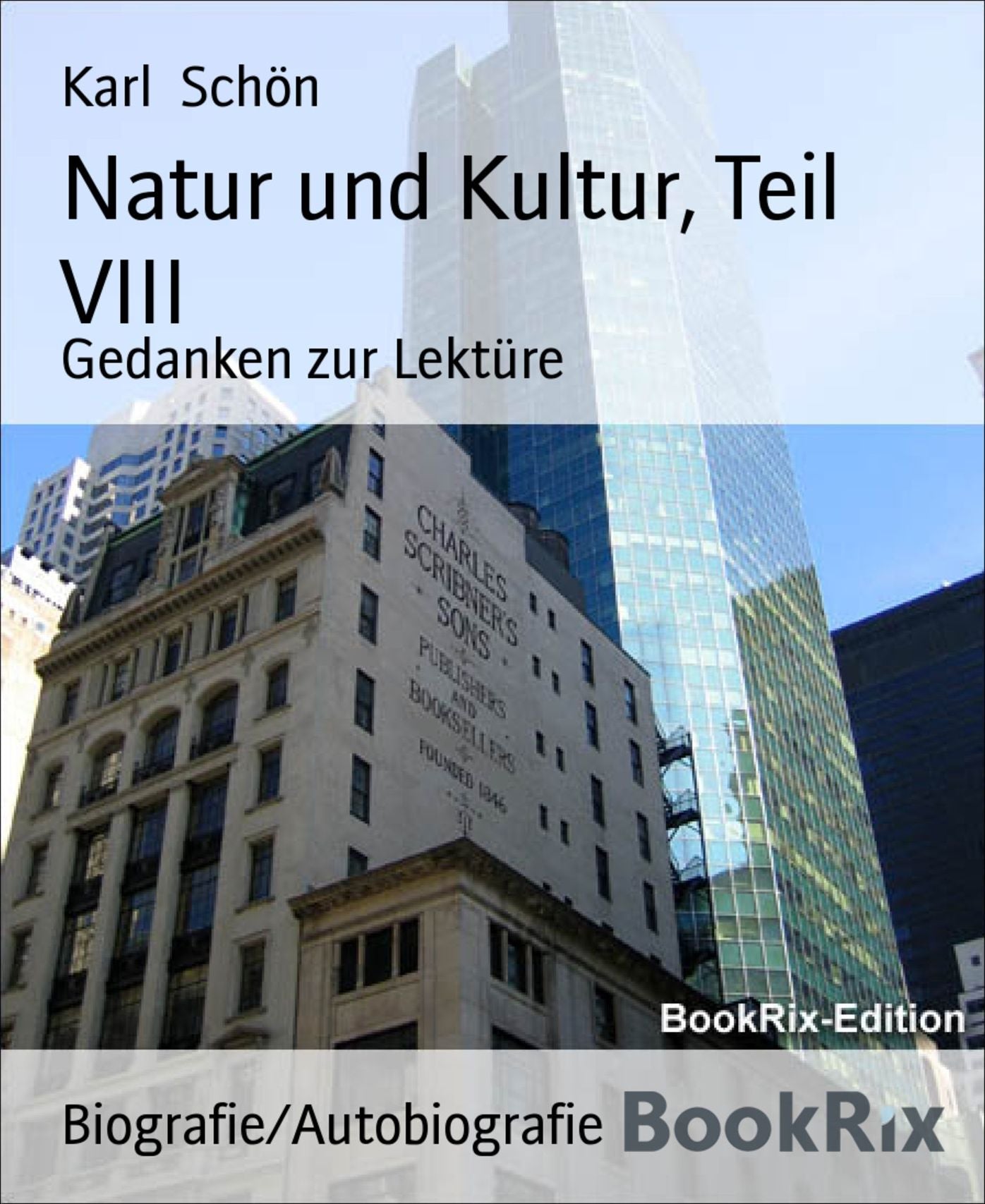 Natur und Kultur, Teil VIII: Gedanken zur Lektüre
