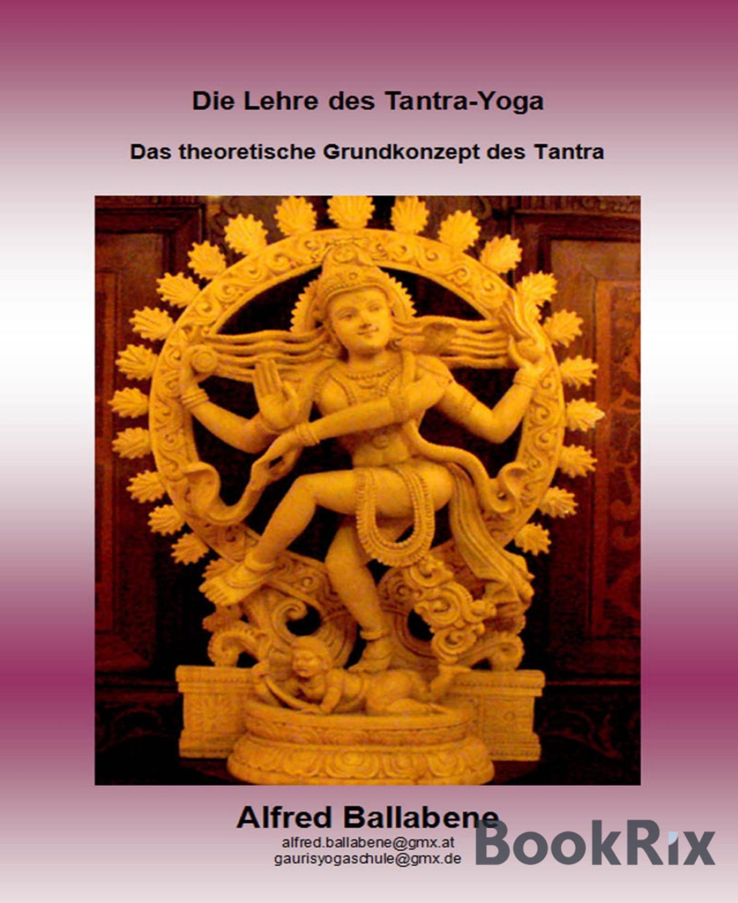 Die Lehre des Tantra: Das theoretische Grundkonzept des Tantra