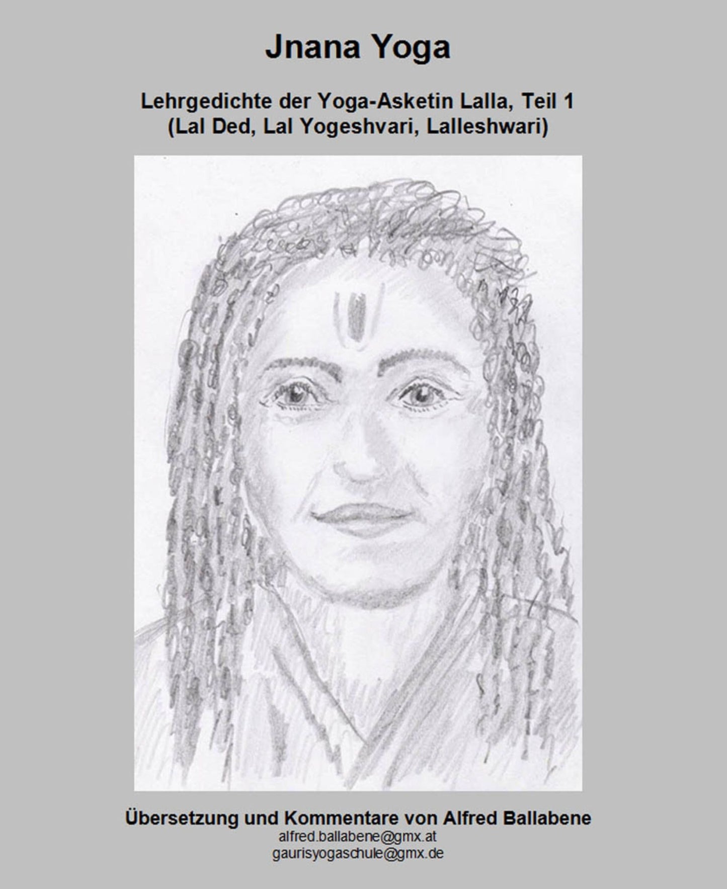 Jnana Yoga: Lehrgedichte der Yoga-Asketin Lalla