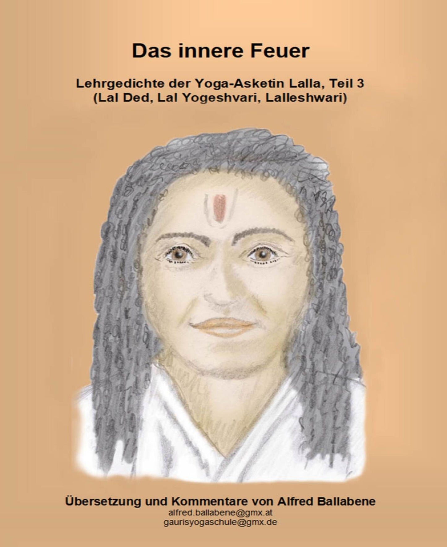 Das innere Feuer: Lehrgedichte der Yoga-Asketin Lalla, Teil 3