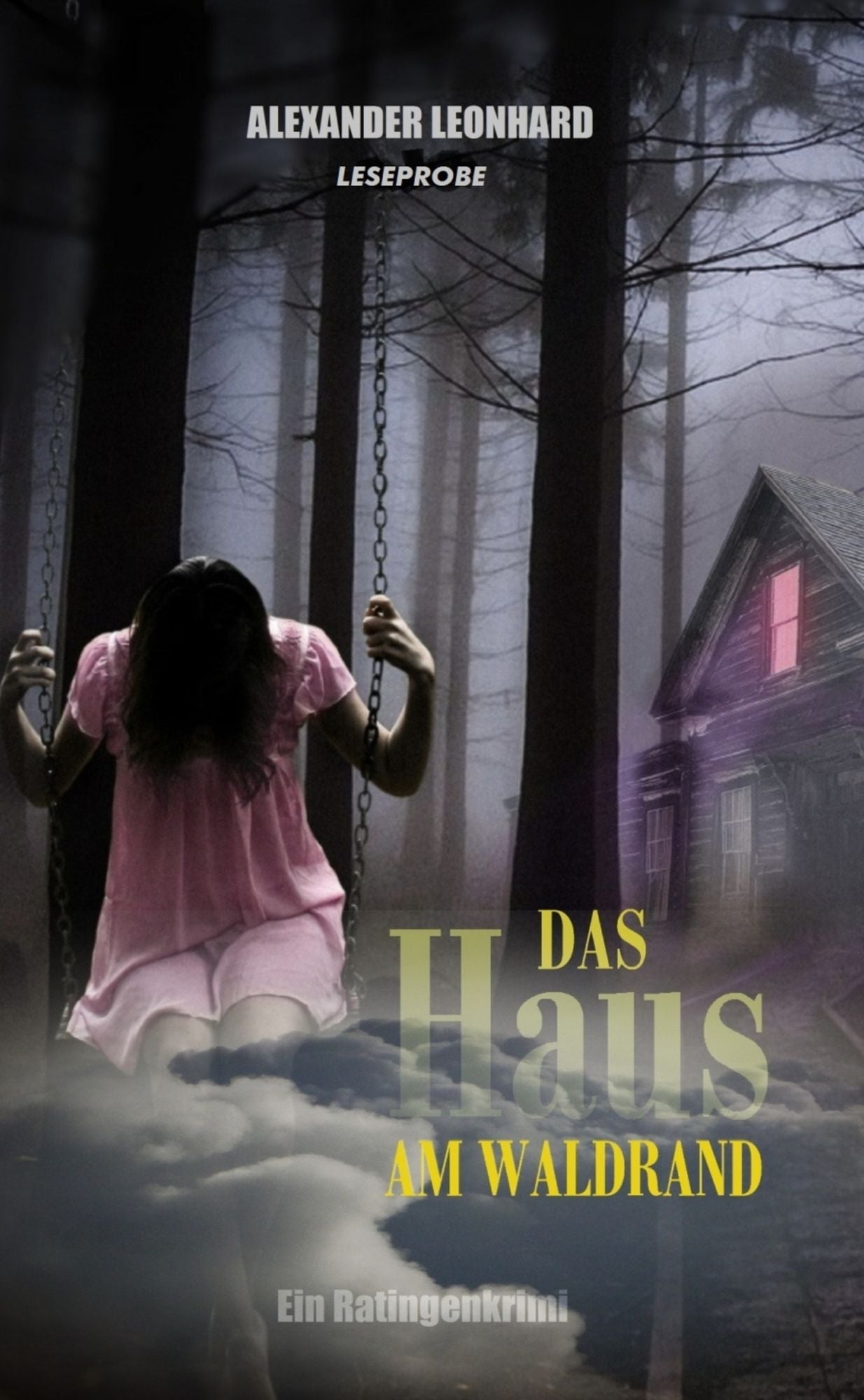 Das Haus am Waldrand - Eine Leseprobe: Ein Ratingenkrimi