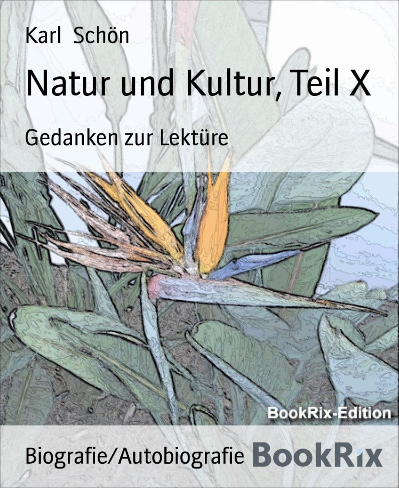 Natur und Kultur, Teil X: Gedanken zur Lektüre
