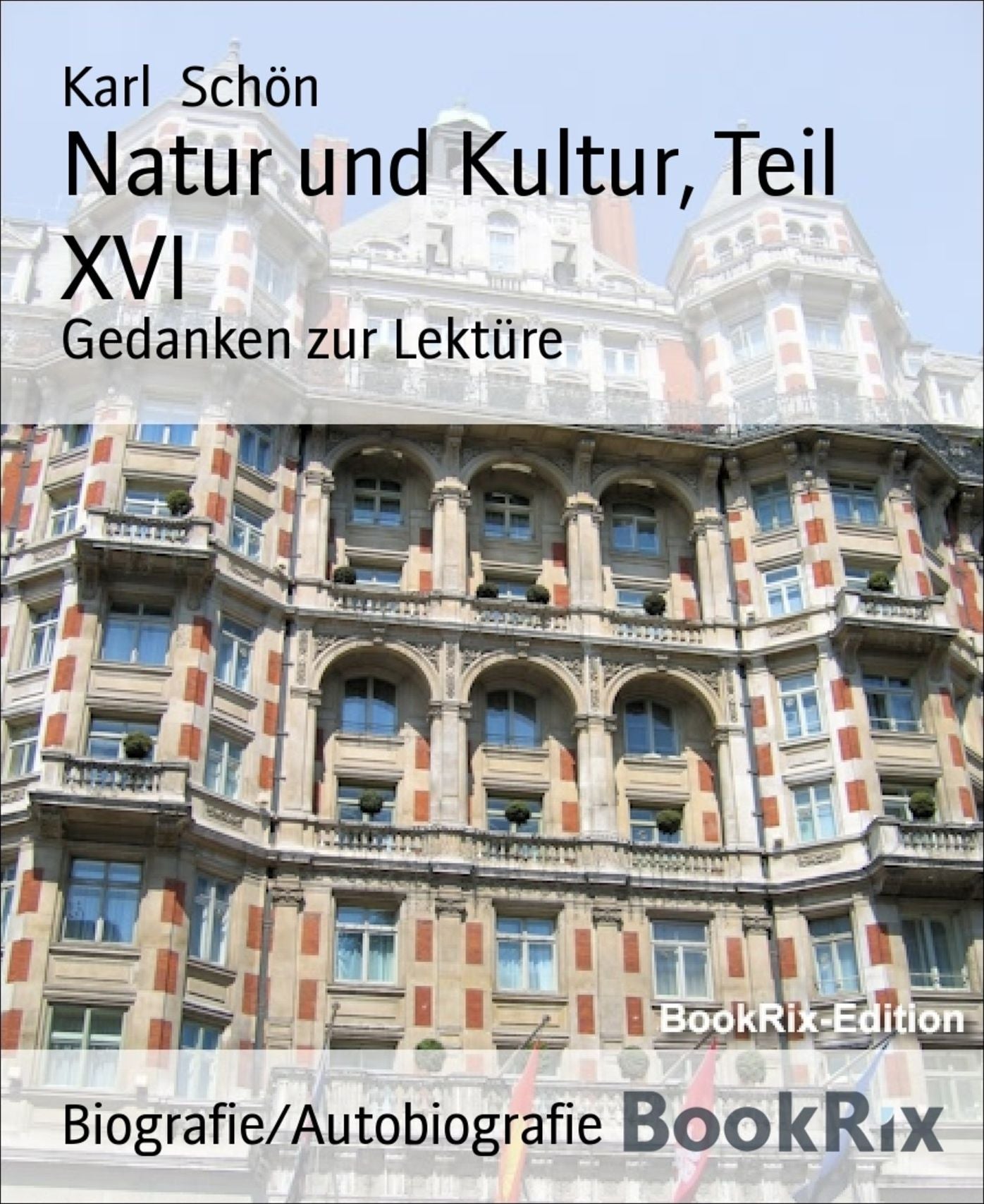 Natur und Kultur, Teil XVI: Gedanken zur Lektüre