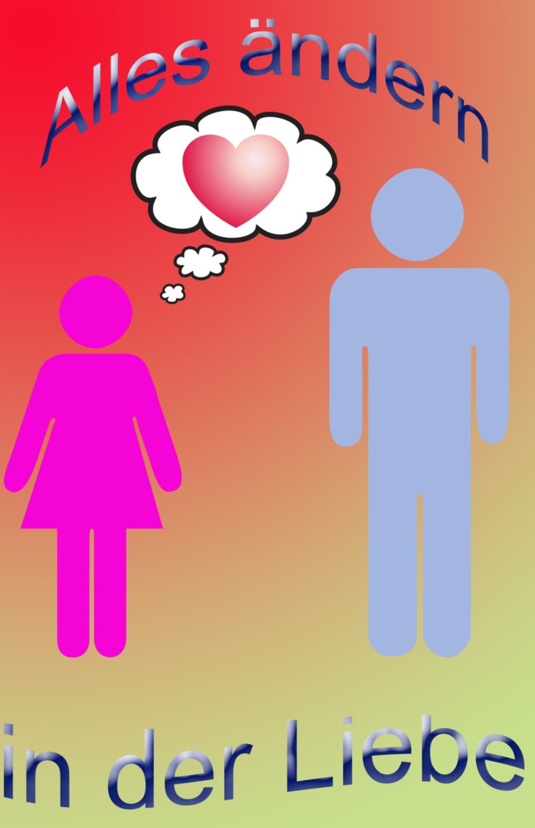 Alles ändern in der Liebe