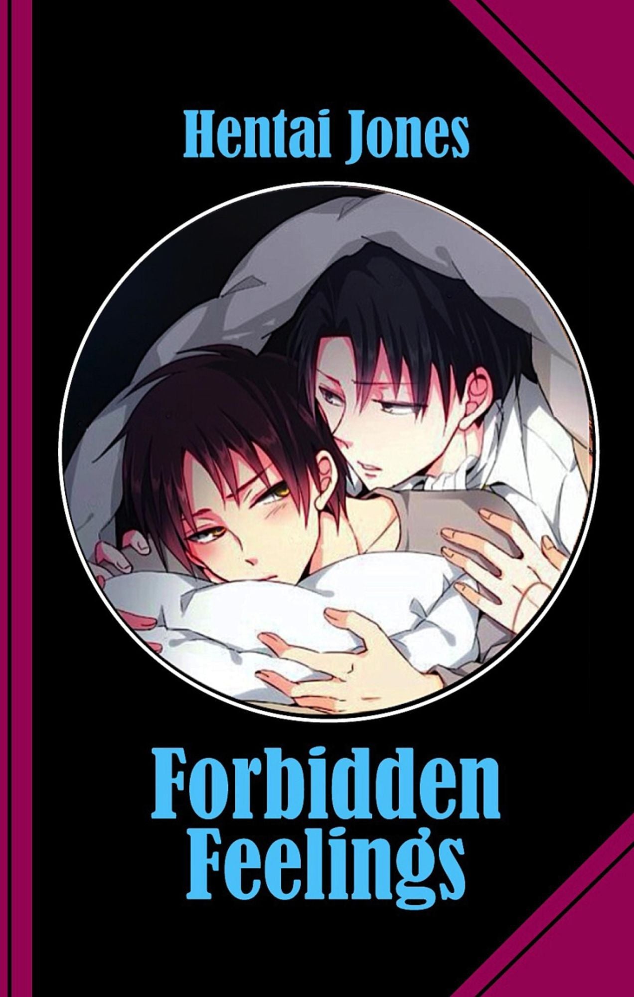 Forbidden Feelings: A steamy fairy tale about lust and love!