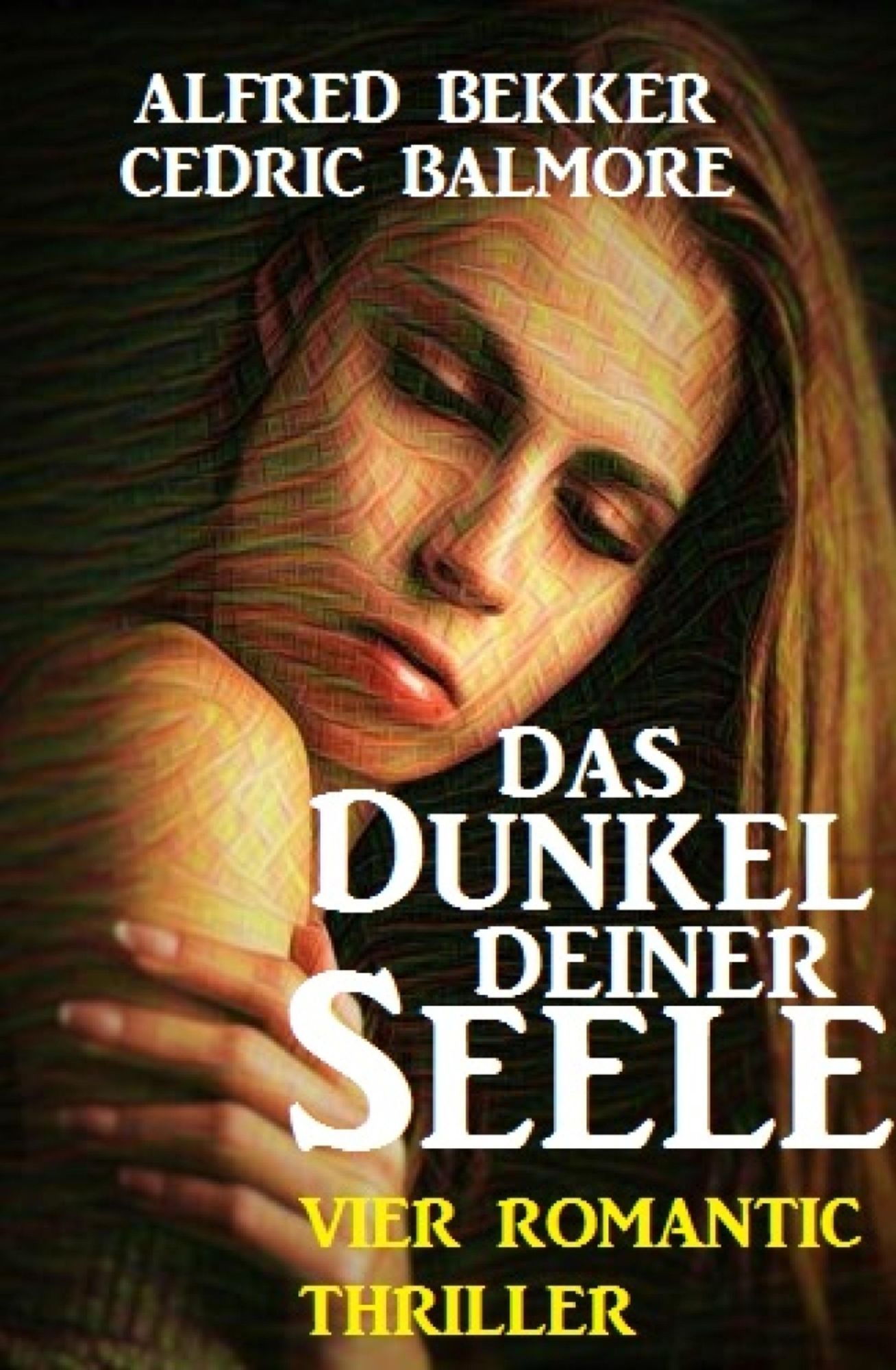 Das Dunkel deiner Seele: Vier Romantic Thriller