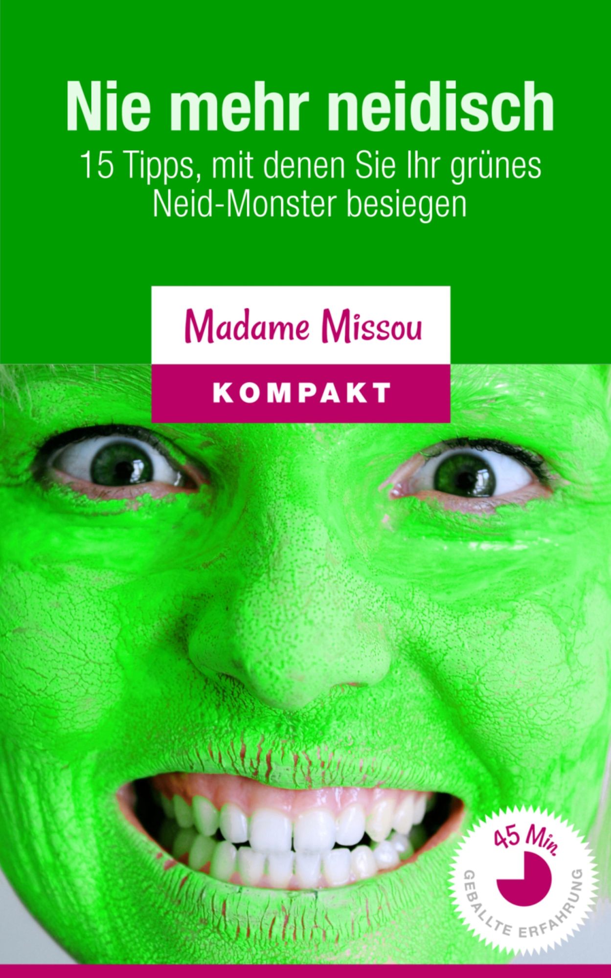 Nie mehr neidisch: 15 Tipps, mit denen Sie Ihr grünes Neid-Monster besiegen