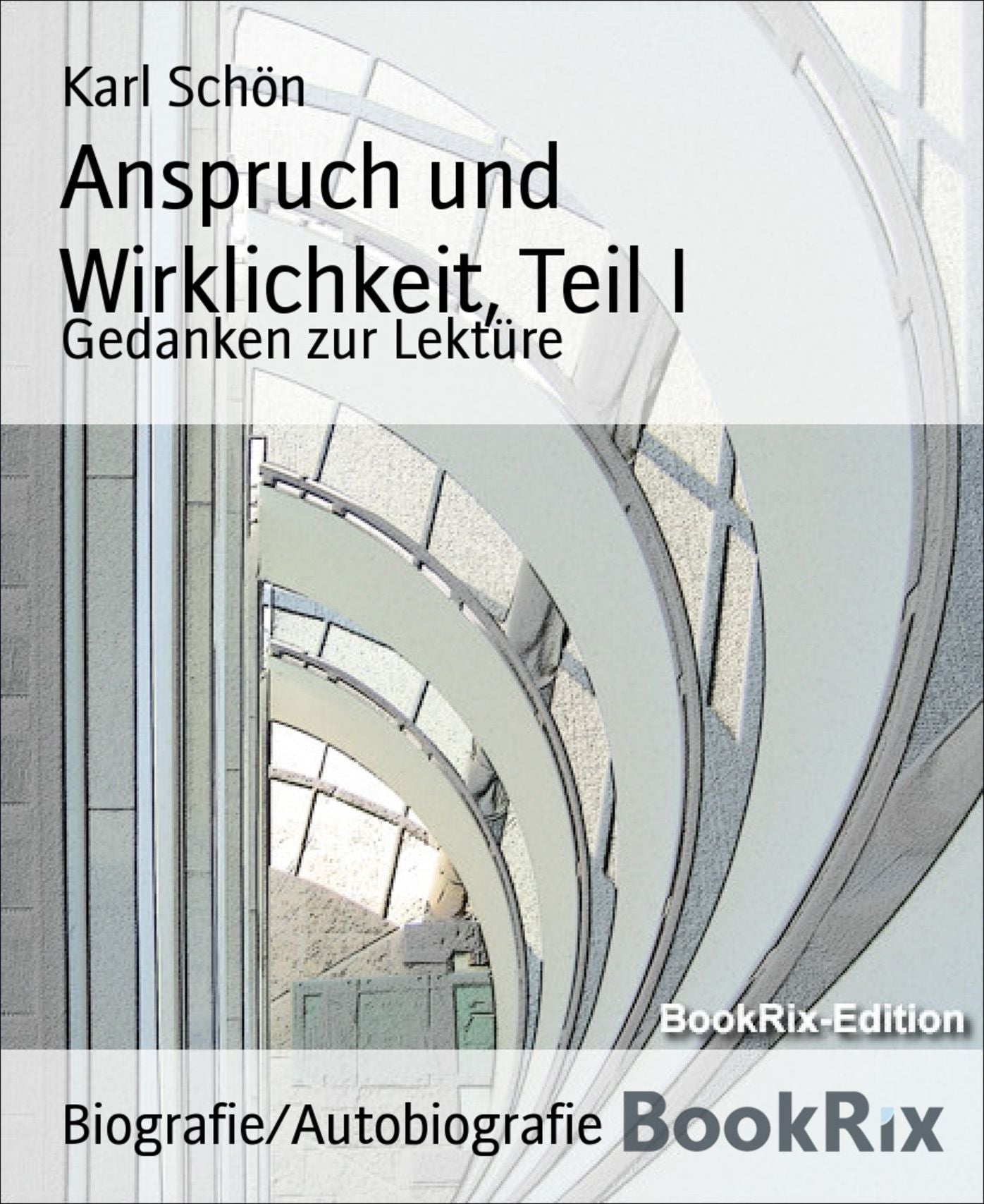 Anspruch und Wirklichkeit, Teil I: Gedanken zur Lektüre