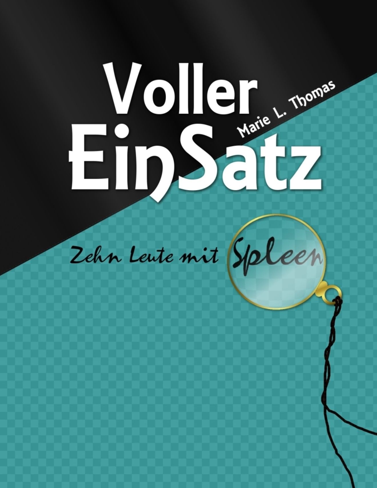 Voller EinSatz: Zehn Leute mit Spleen