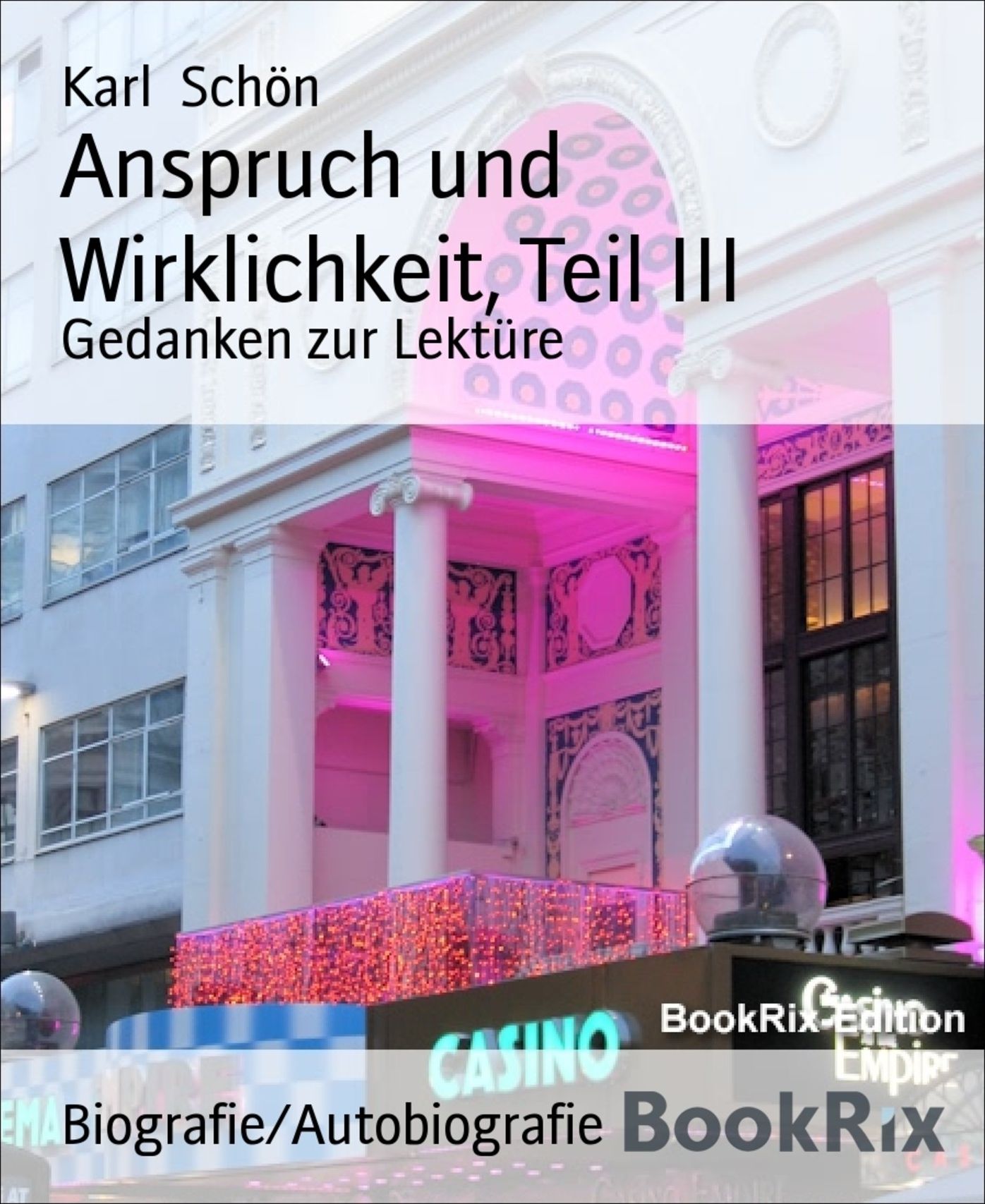 Anspruch und Wirklichkeit, Teil III: Gedanken zur Lektüre