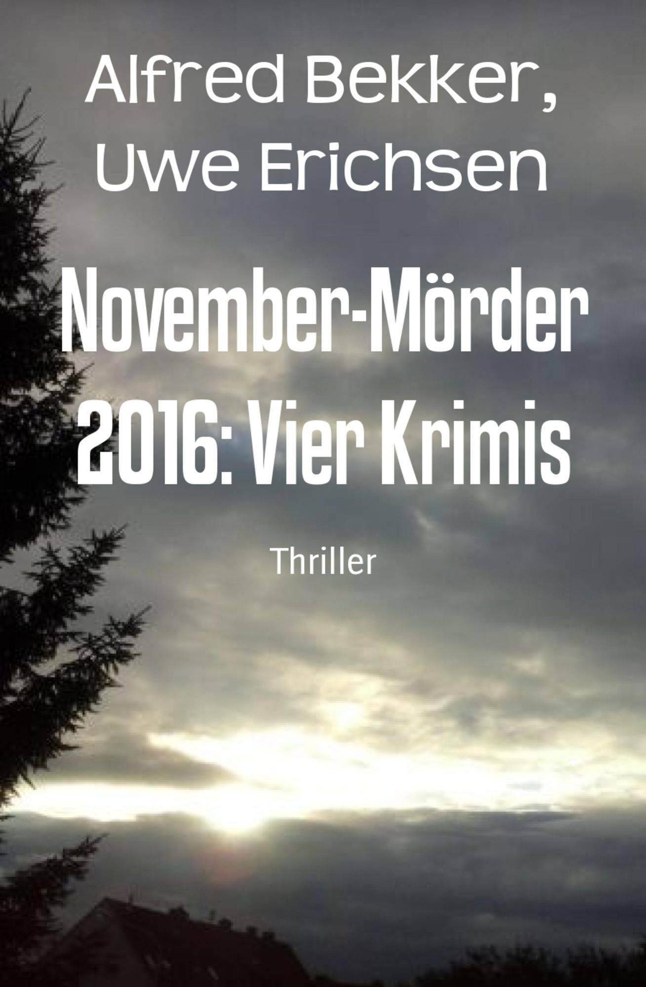 November-Mörder 2016: Vier Krimis: Krimi-Sammelband