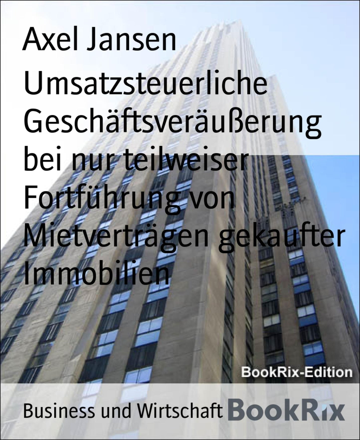 Umsatzsteuerliche Geschäftsveräußerung bei nur teilweiser Fortführung von Mietverträgen gekaufter Immobilien: Urteilsanmerkungen zum BFH-Urteil vom 6.7.2016 XI R 1/15 und Praxisfolgen