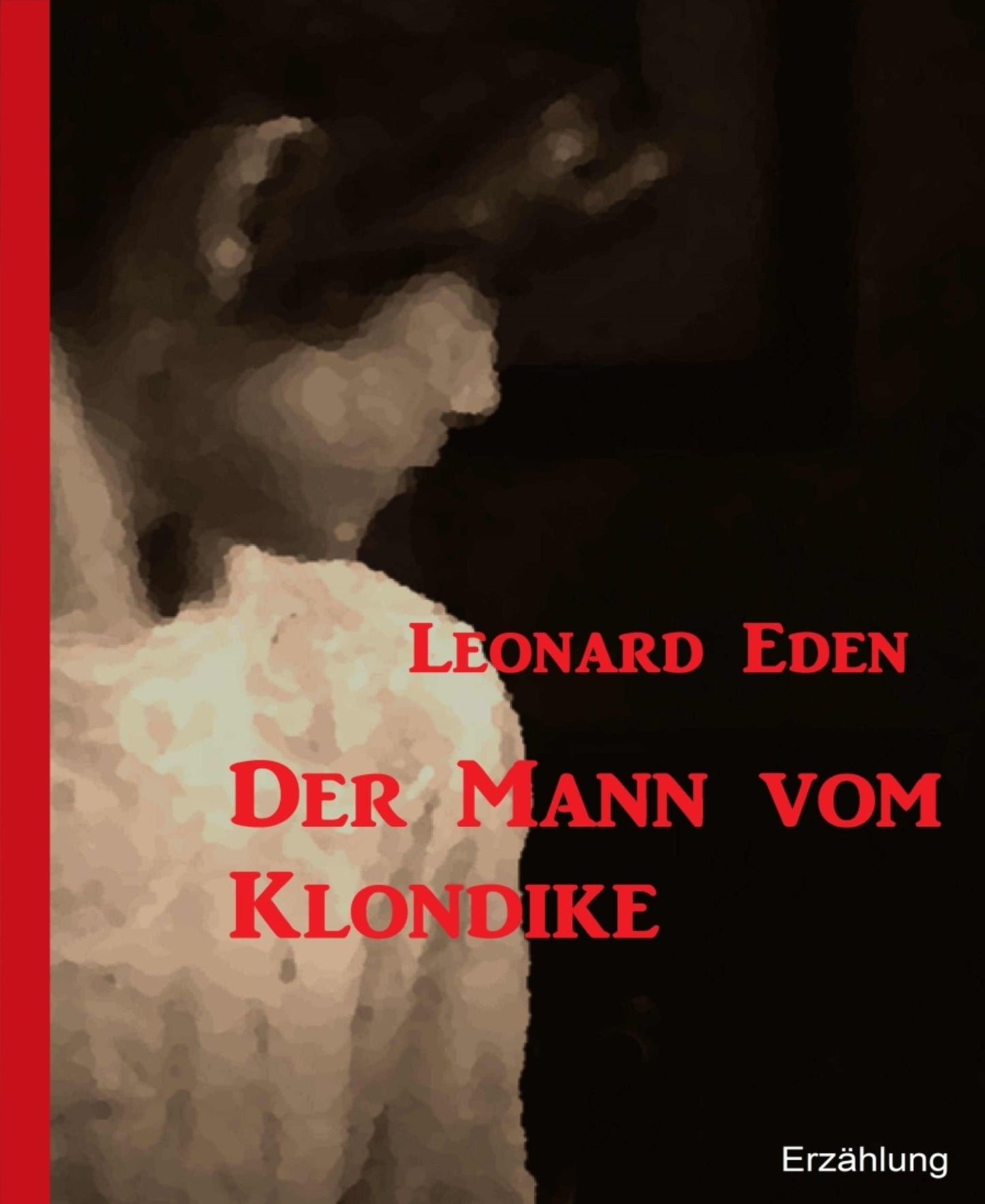 Der Mann vom Klondike: Erzählung