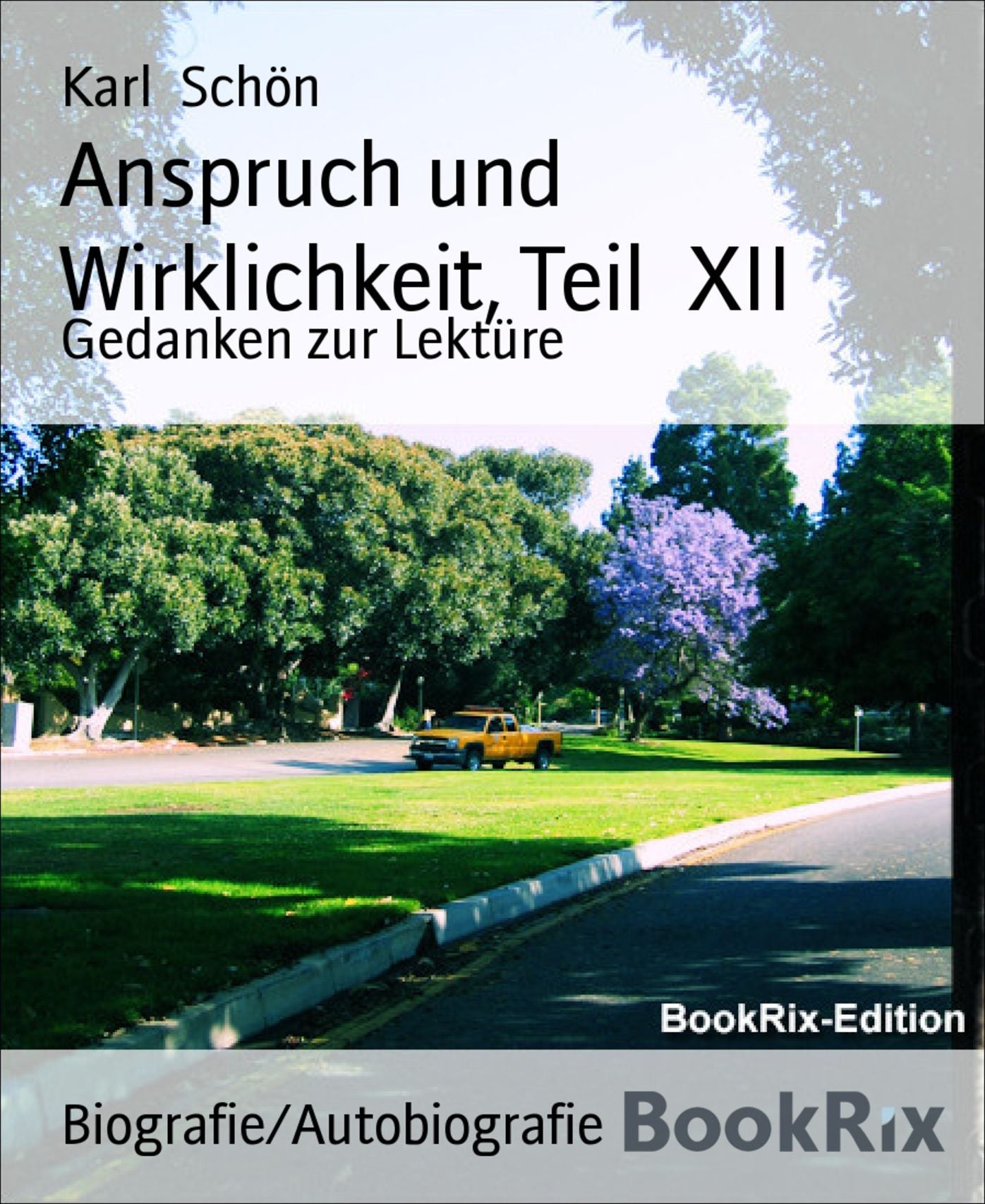 Anspruch und Wirklichkeit, Teil XII: Gedanken zur Lektüre