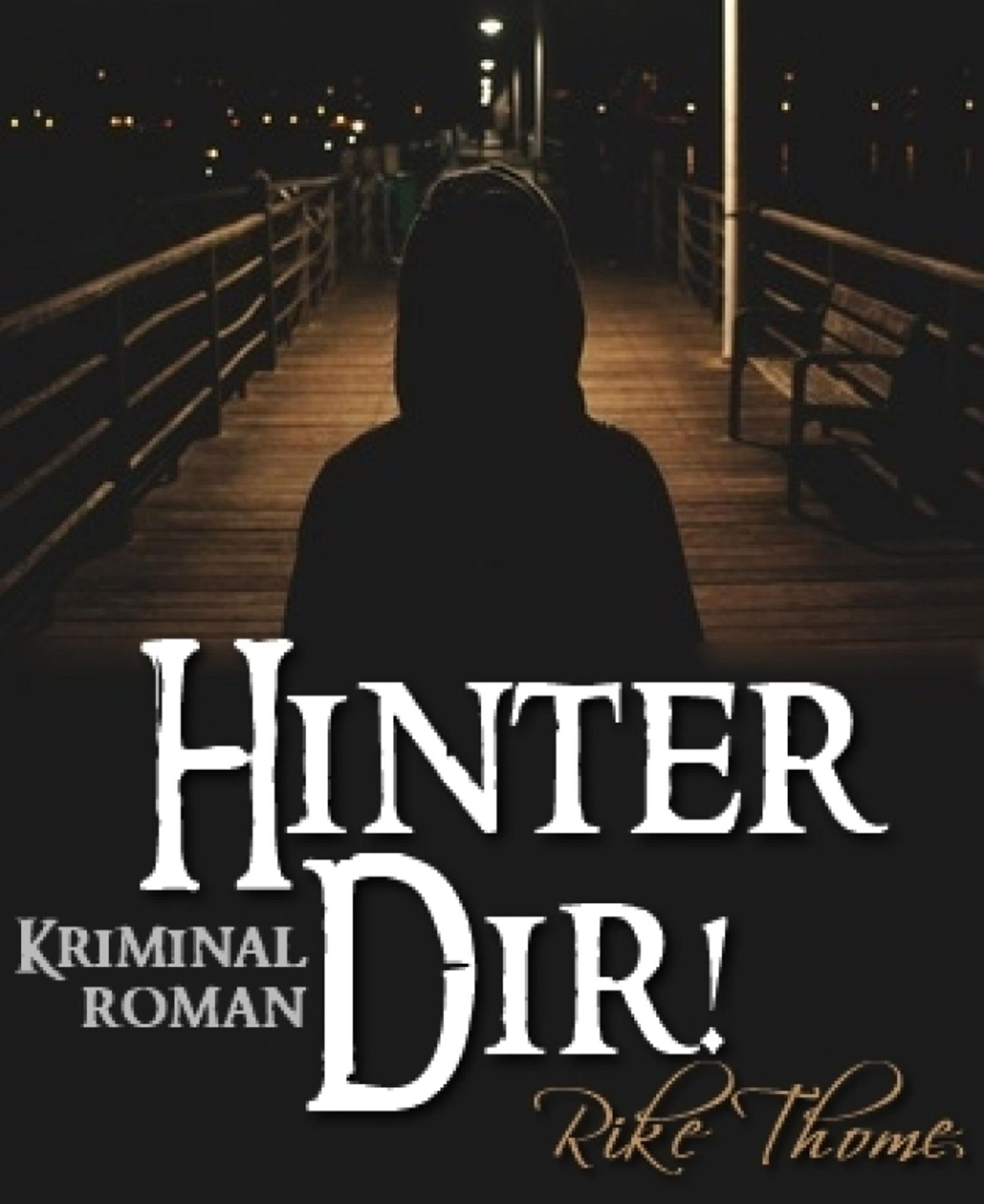 Hinter Dir!: Kriminalroman