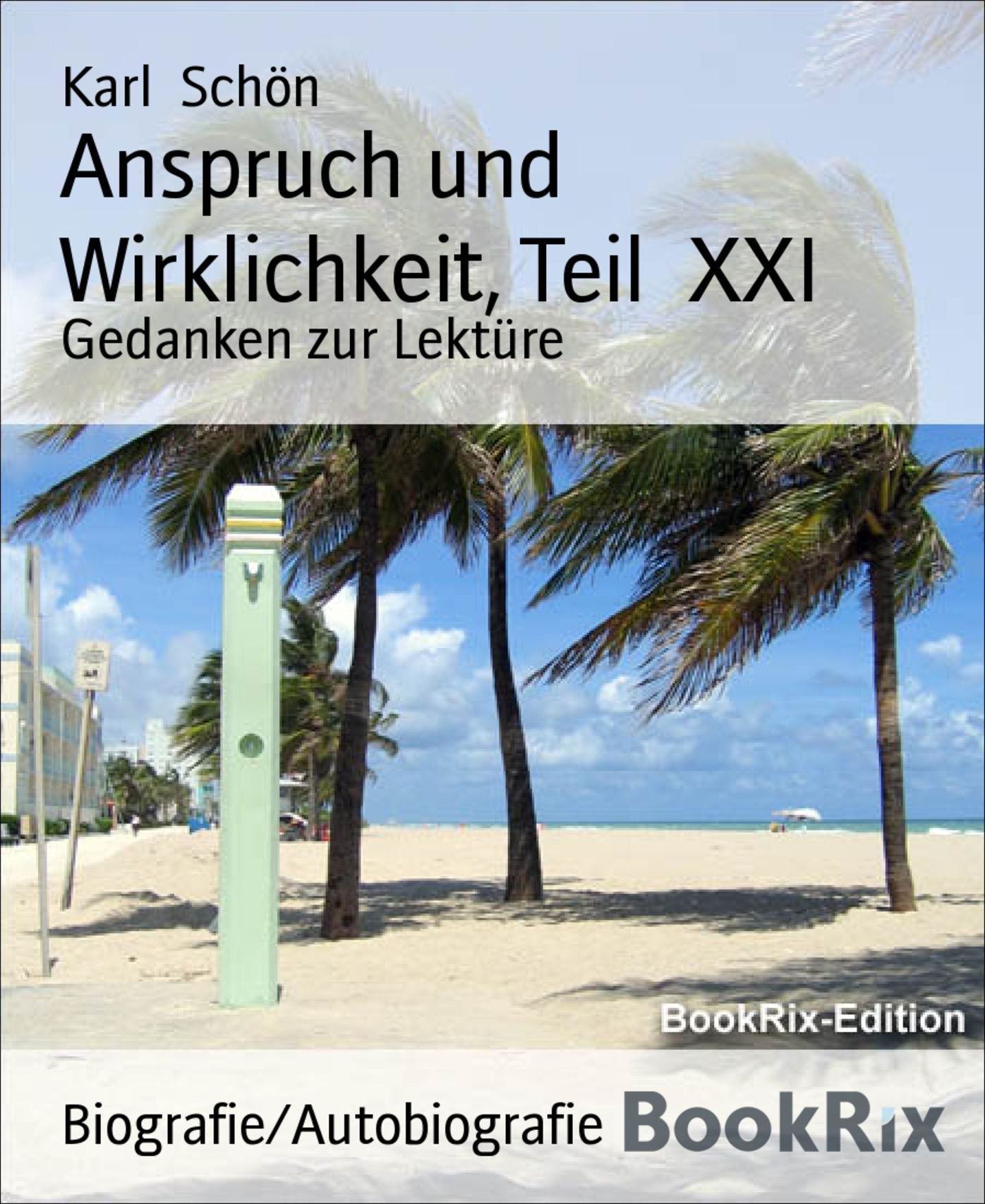 Anspruch und Wirklichkeit, Teil XXI: Gedanken zur Lektüre