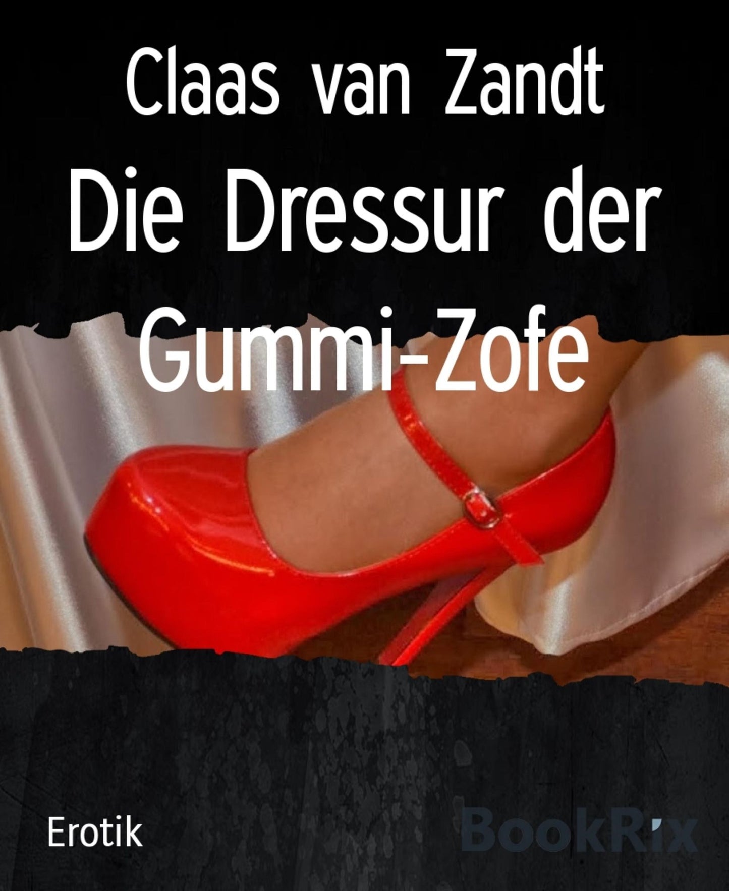 Die Dressur der Gummi-Zofe: Fetisch-BDSM-Erzählung